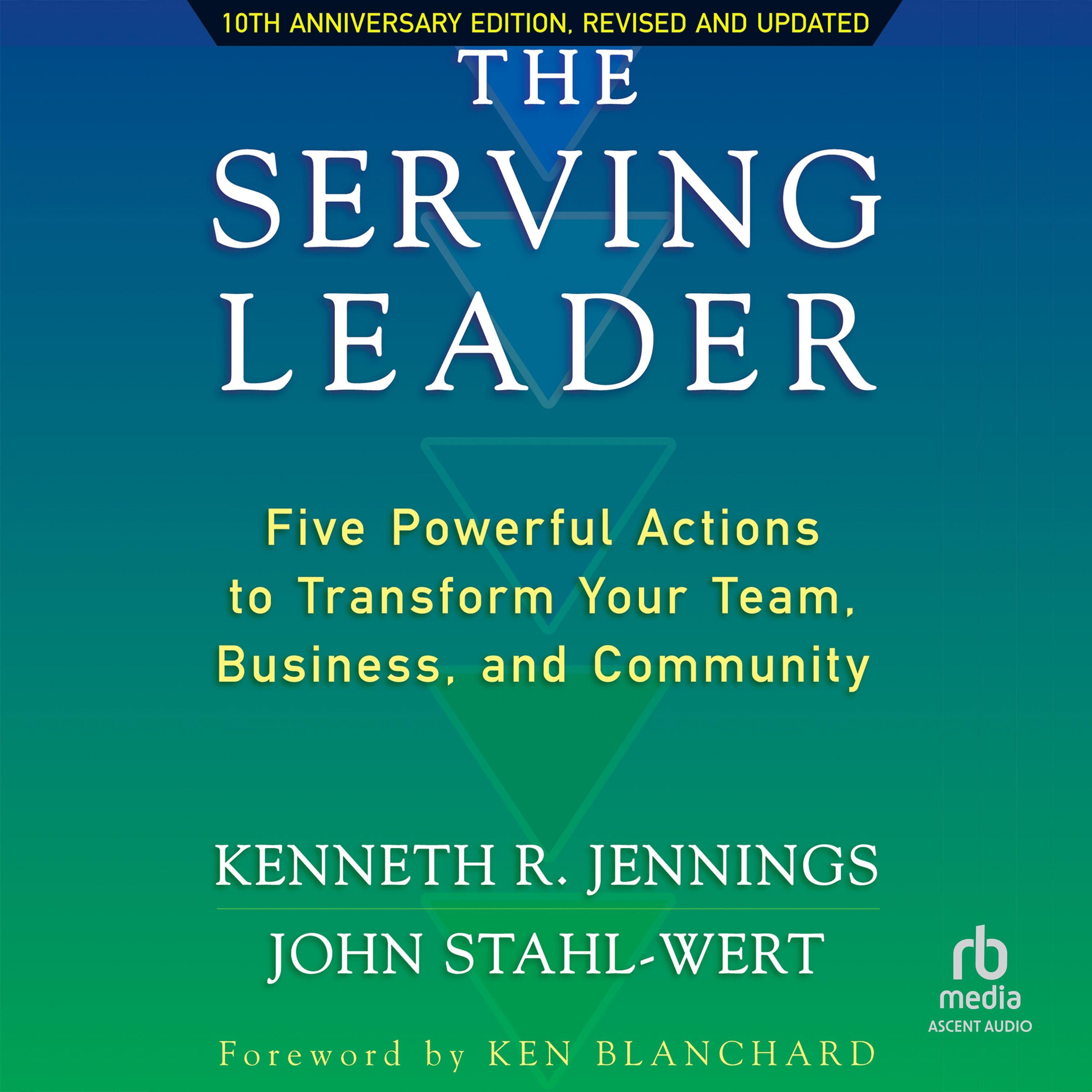 The Serving Leader, 2nd Edition