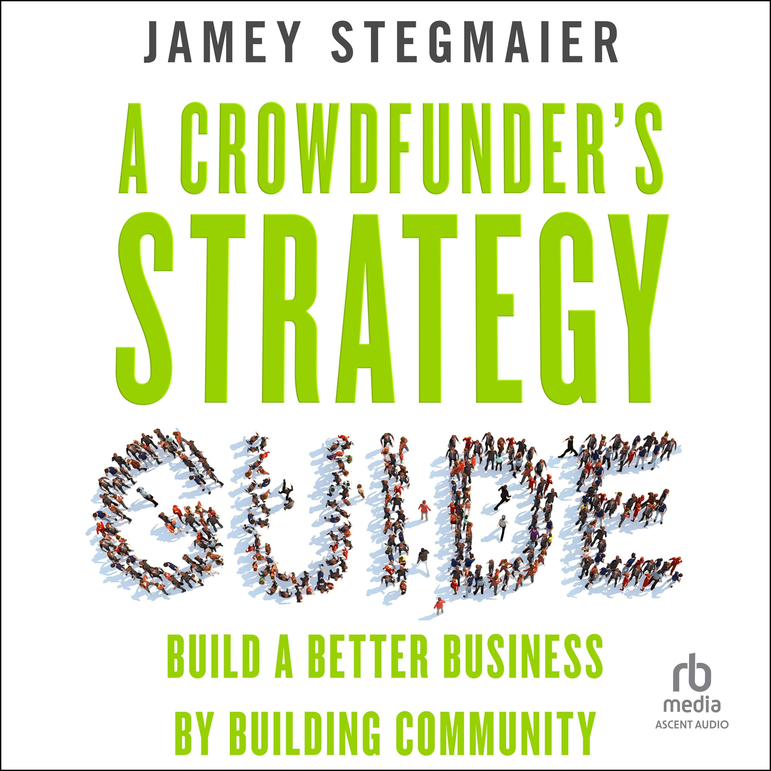 A Crowdfunder’s Strategy Guide
