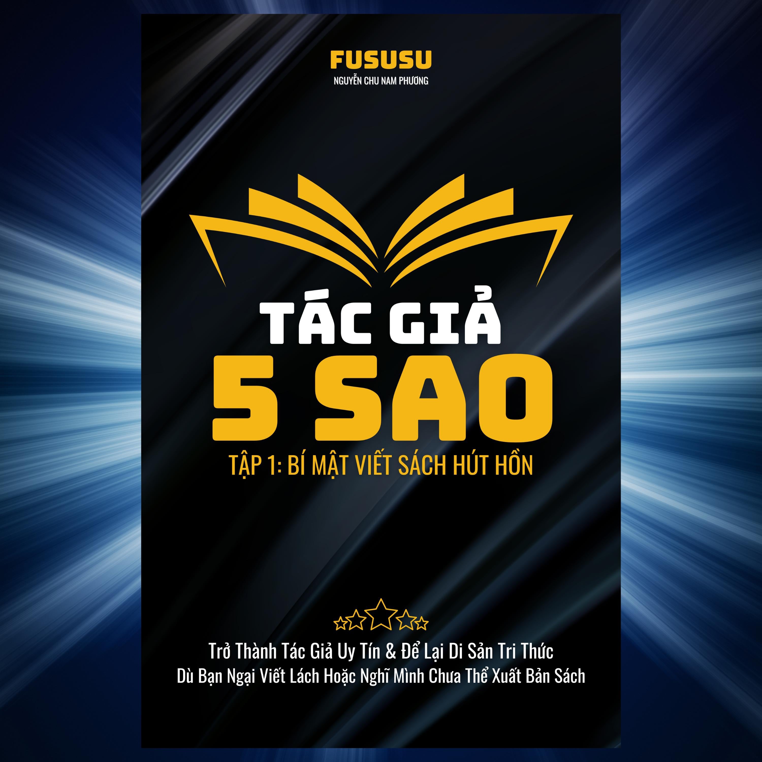 Tác Giả 5 Sao: Bí Mật Viết Sách Hút Hồn