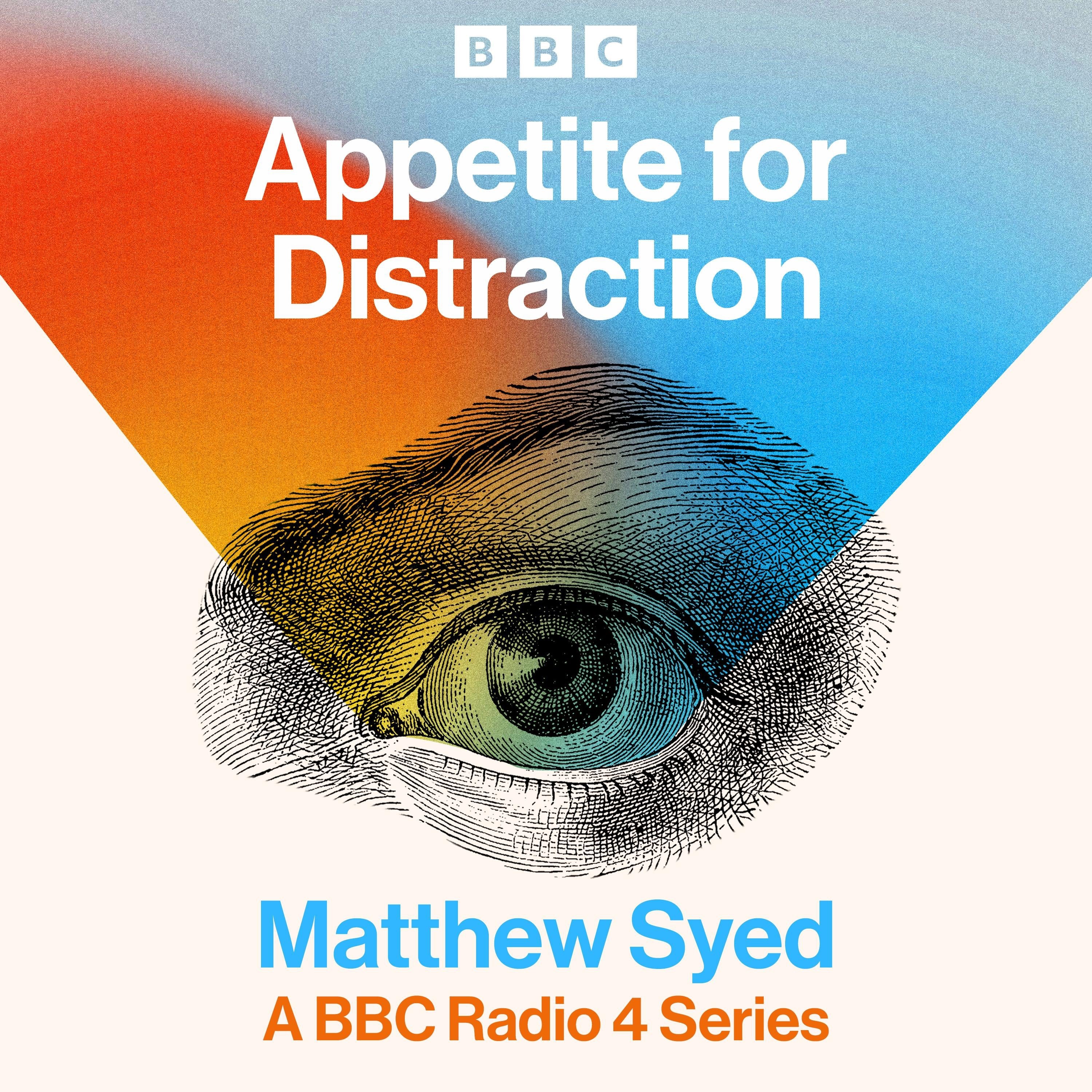 Appetite for Distraction