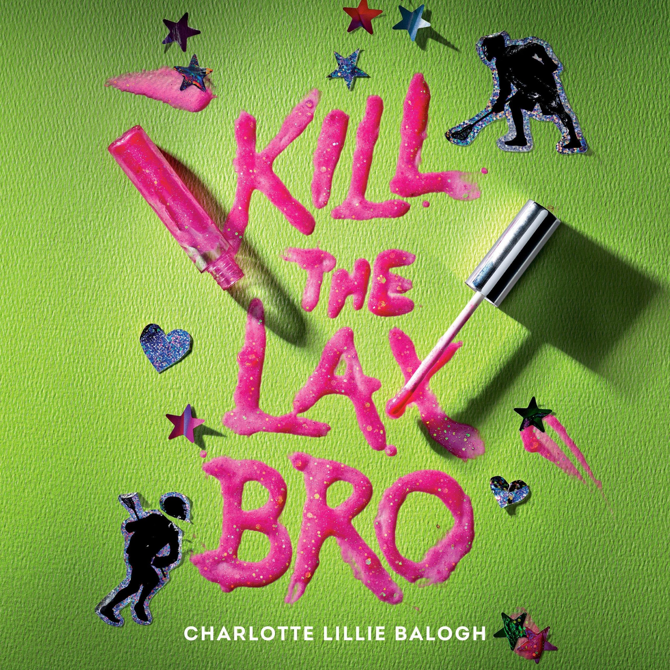 Kill the Lax Bro