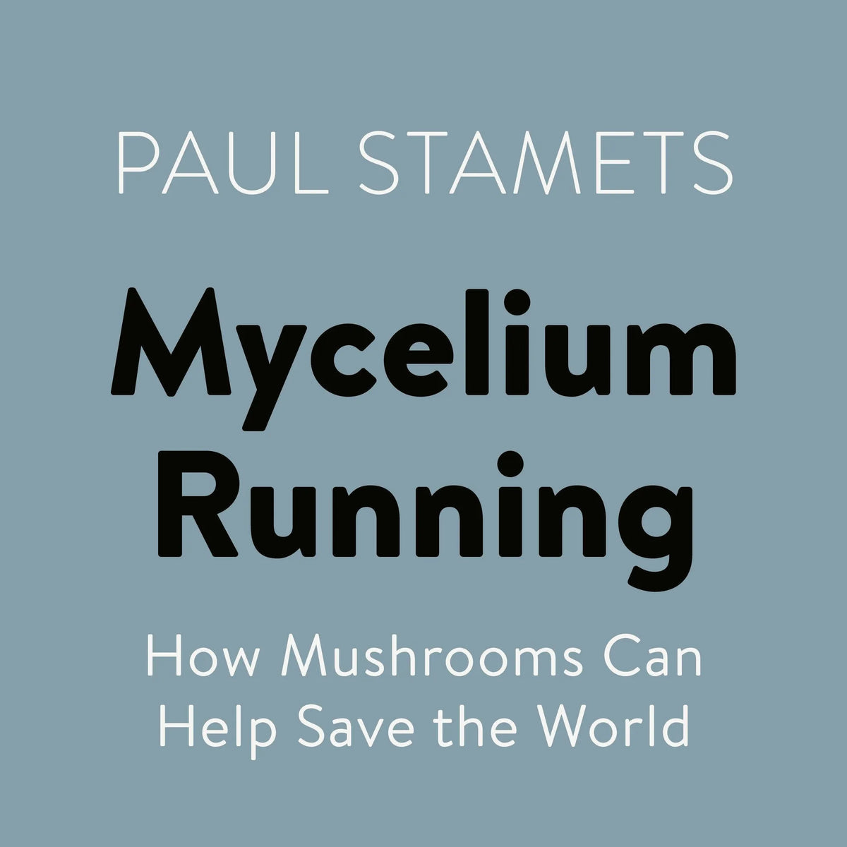 Mycelium Running