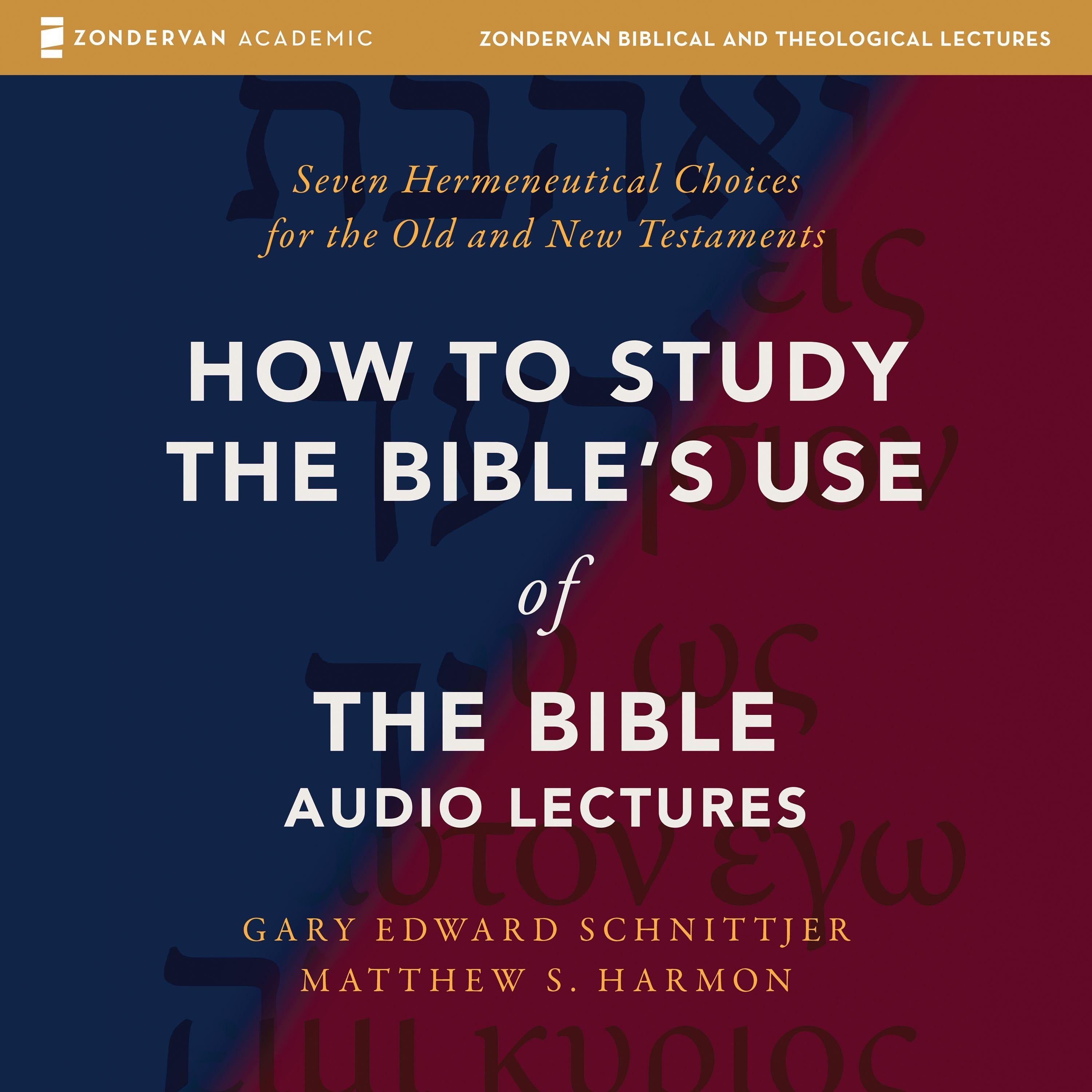 How to Study the Bible's Use of the Bible: Audio Lectures