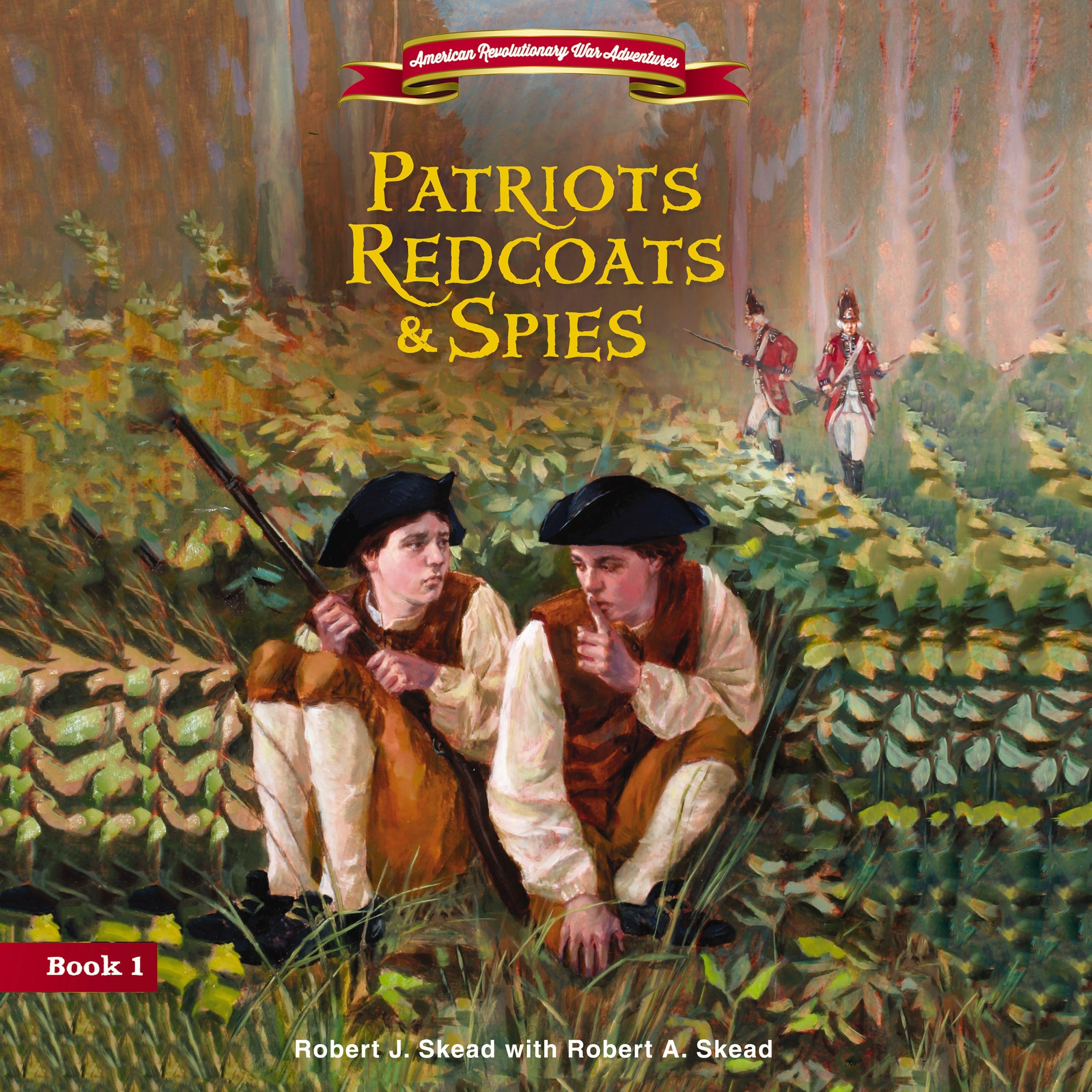 Patriots, Redcoats and Spies