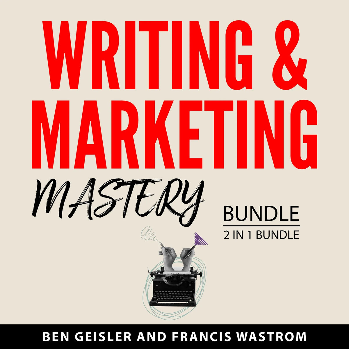 Writing & Marketing Mastery Bundle, 2 in 1 Bundle