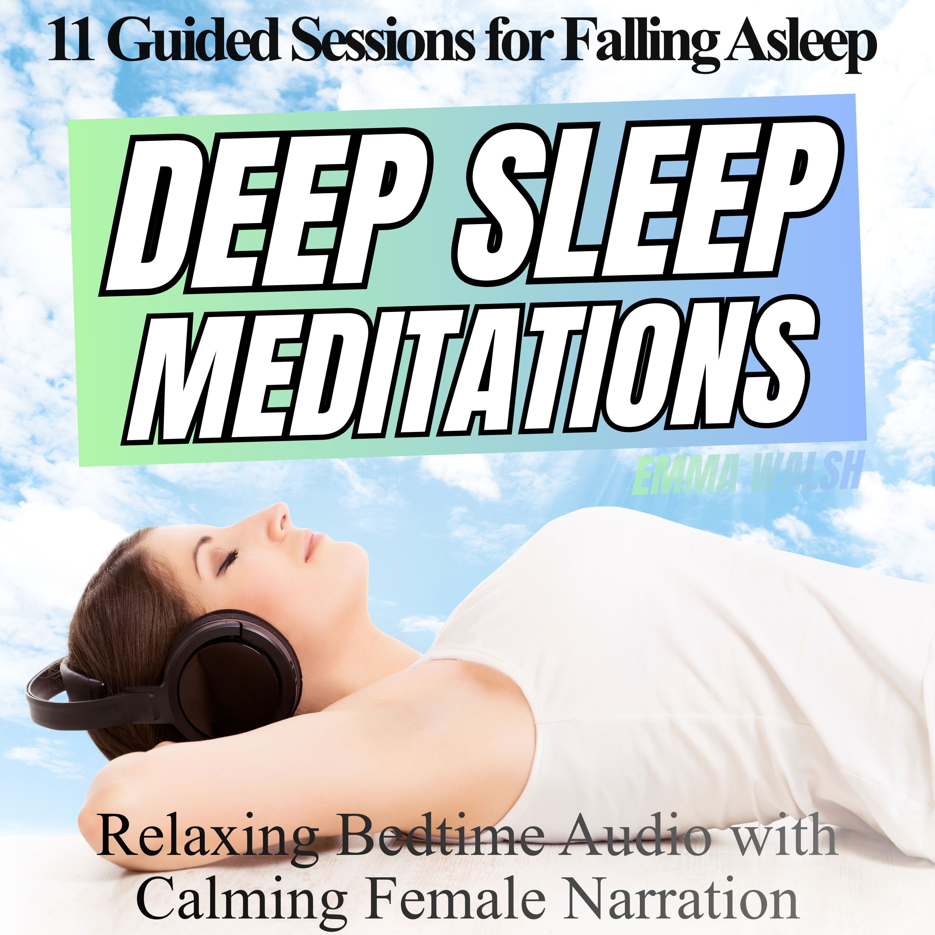 Deep Sleep Meditations - 11 Guided Sessions for Falling Asleep