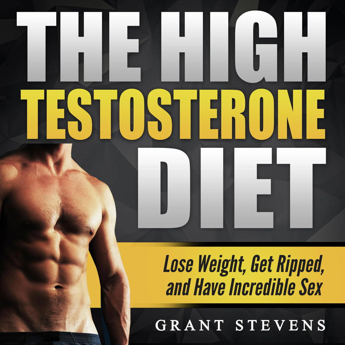 The High Testosterone Diet