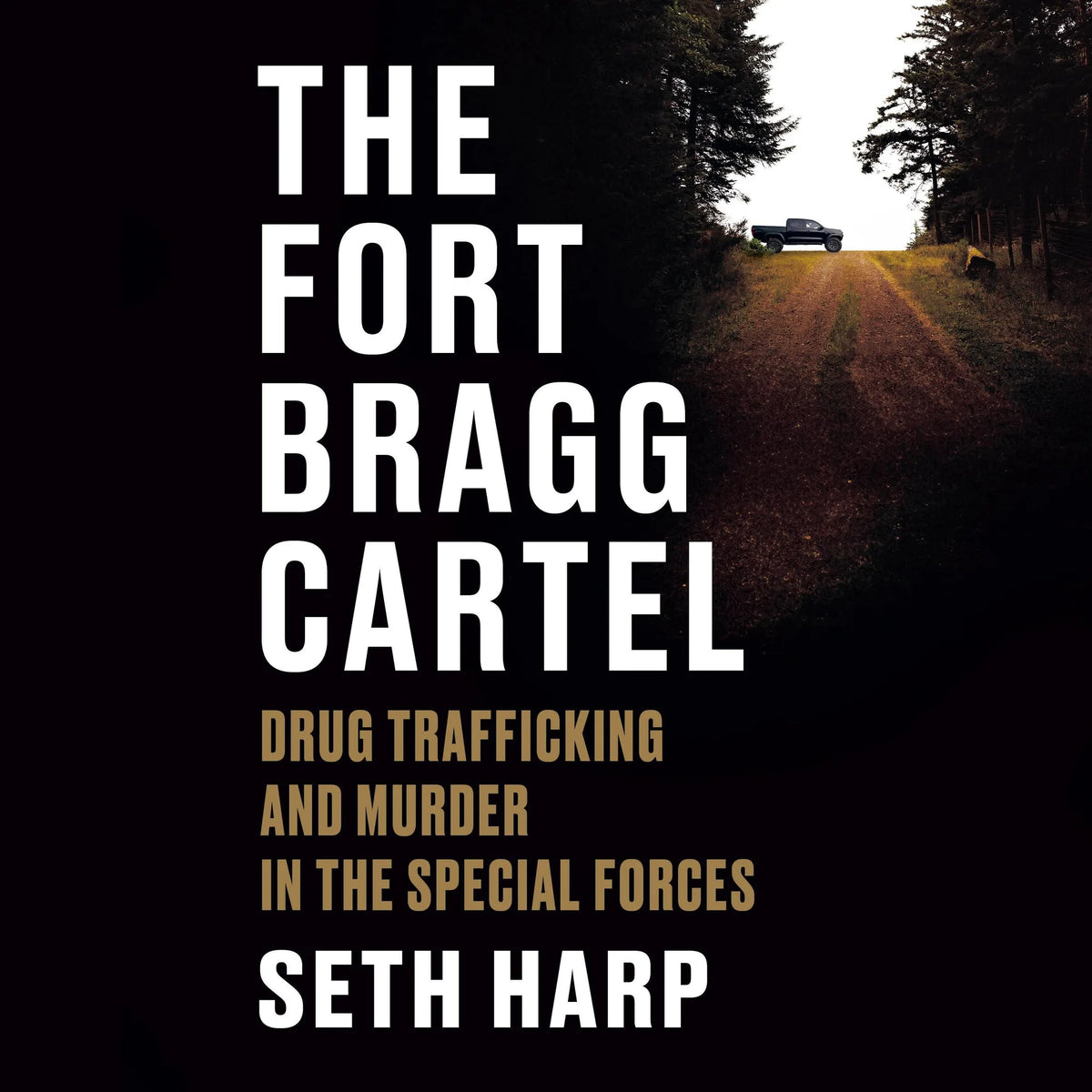 The Fort Bragg Cartel