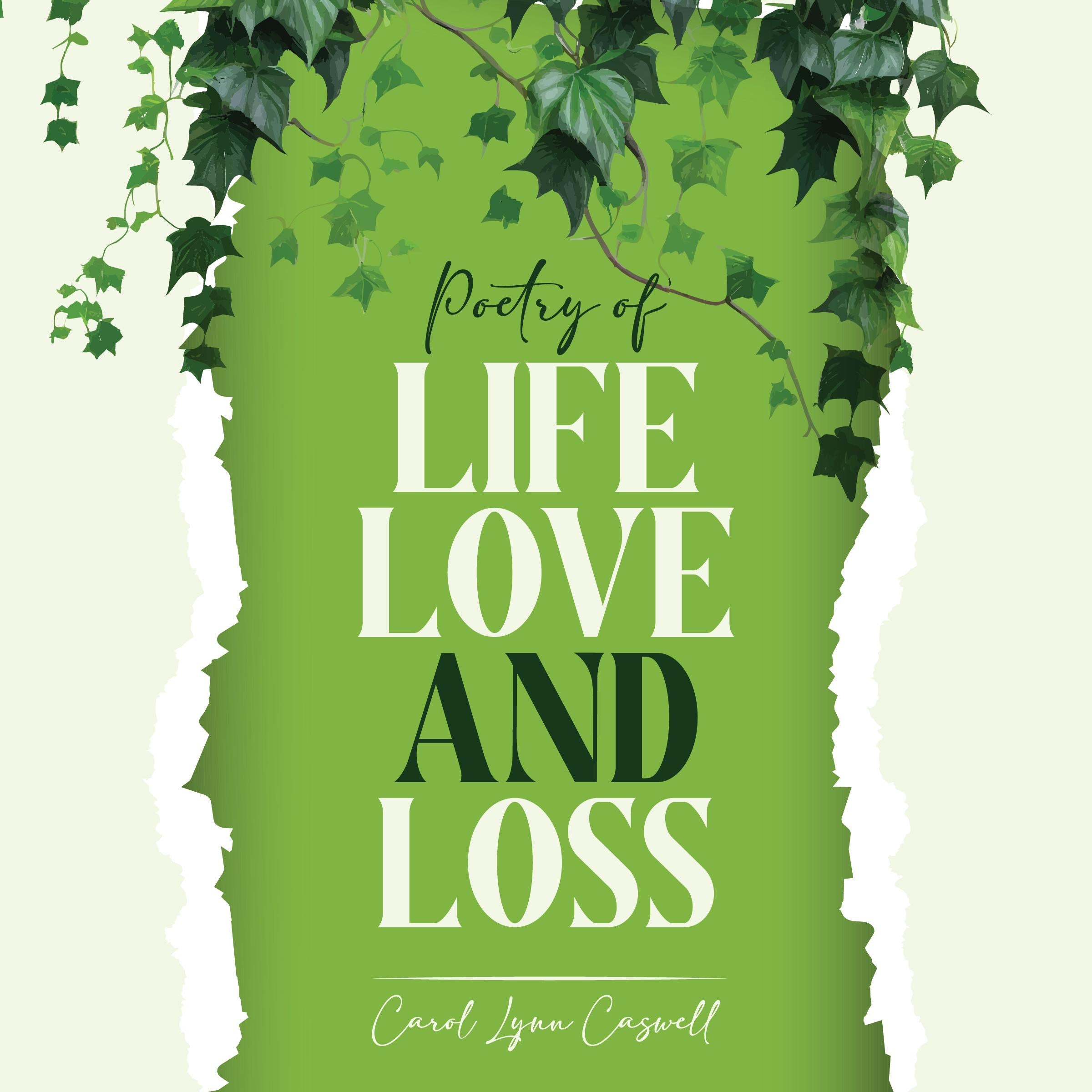 Poetry of Life, Love and Loss