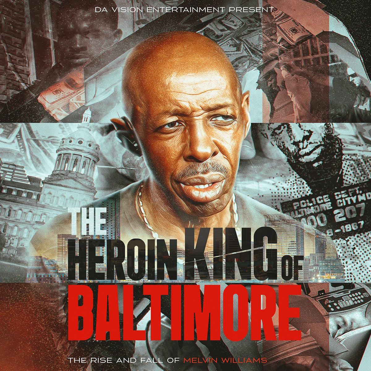 The Heroin King of Baltimore: The Rise and Fall of Melvin Williams