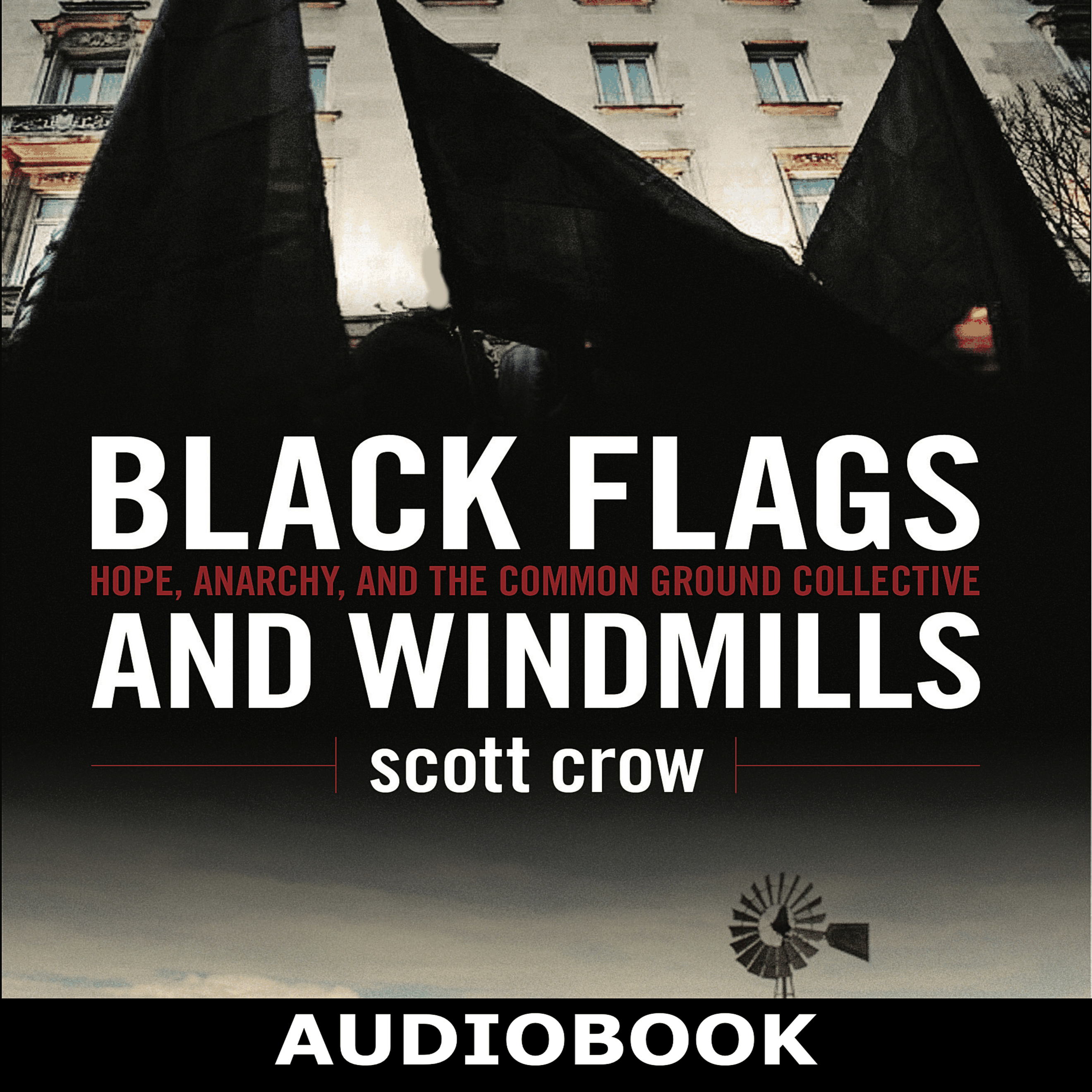 Black Flags and Windmills