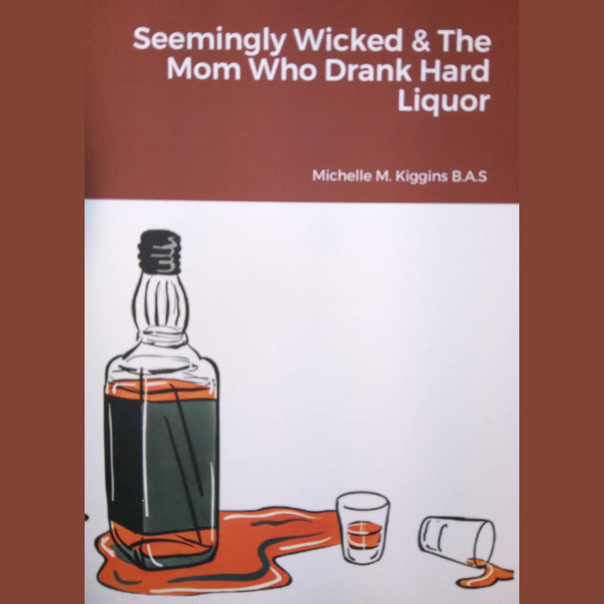 Seemingly Wicked & The Mom Who Drank Hard Liquor