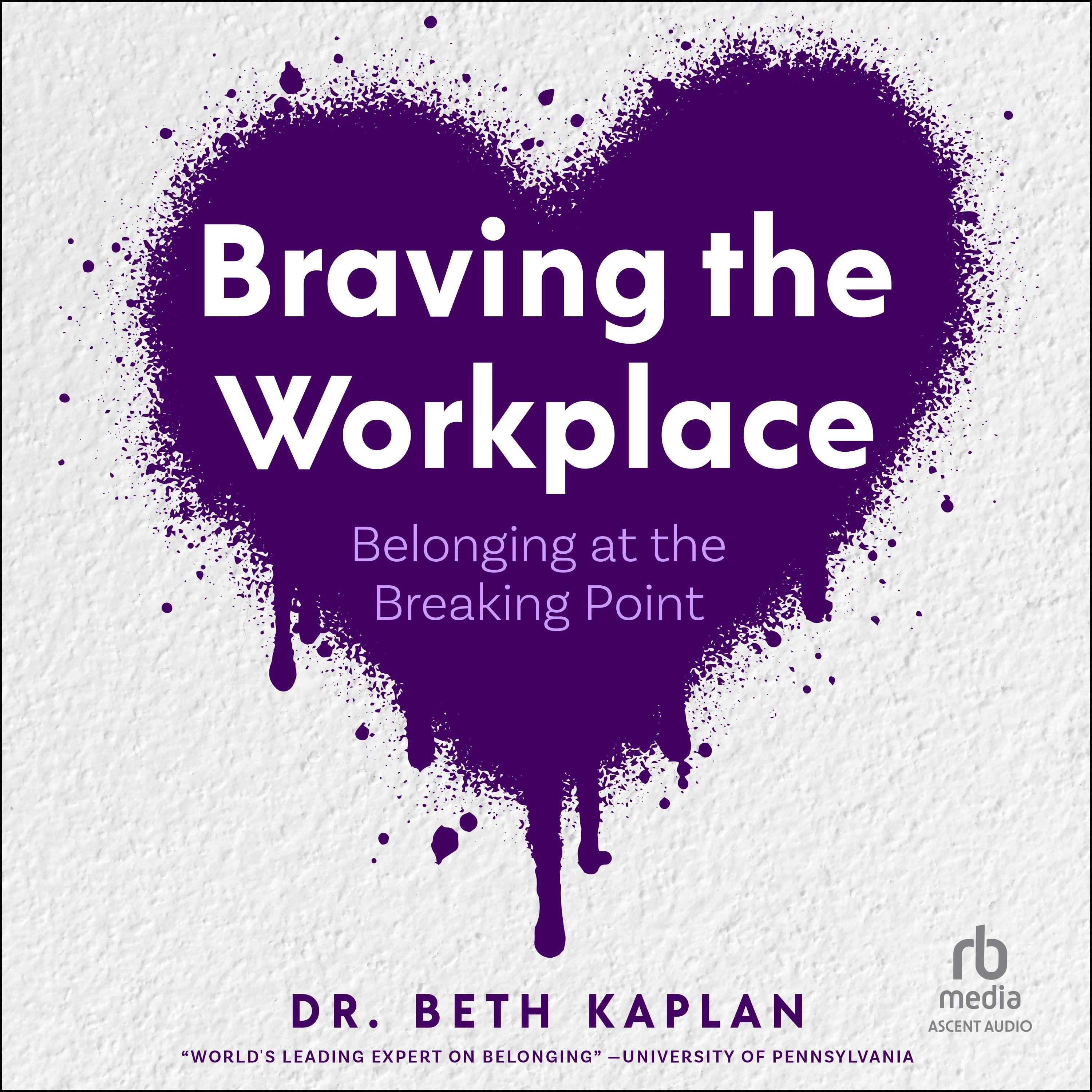 Braving the Workplace