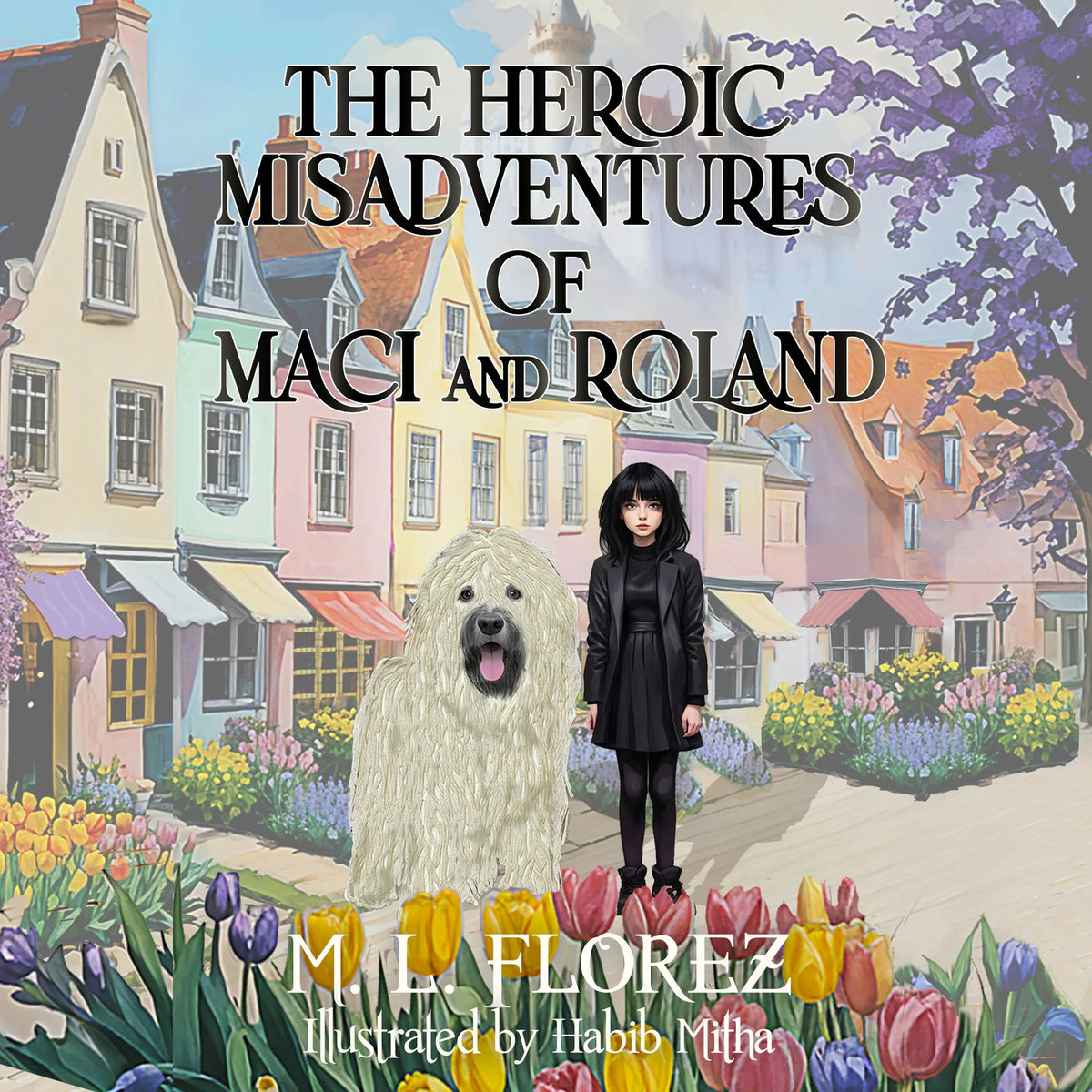 The Heroic Misadventures of Maci and Roland