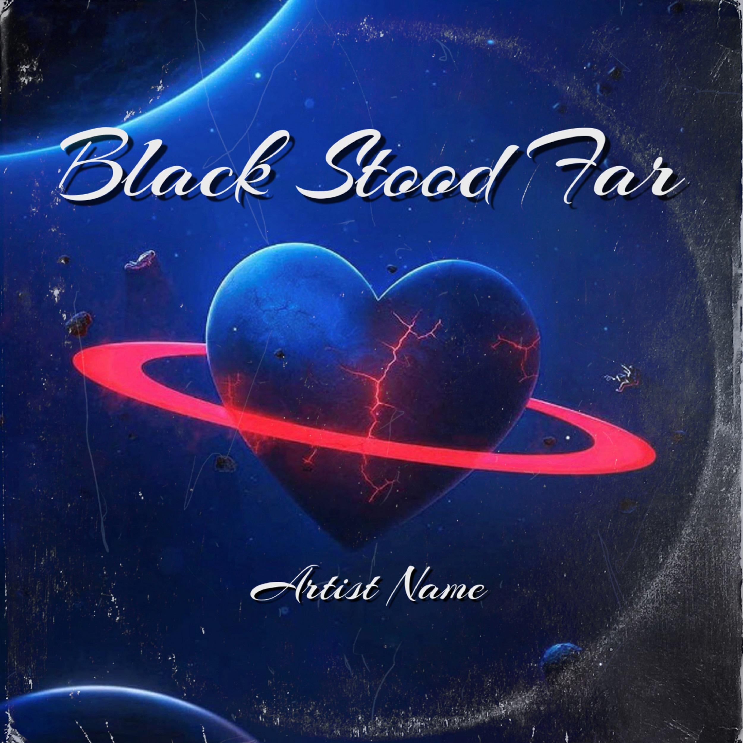 Black Stood Far