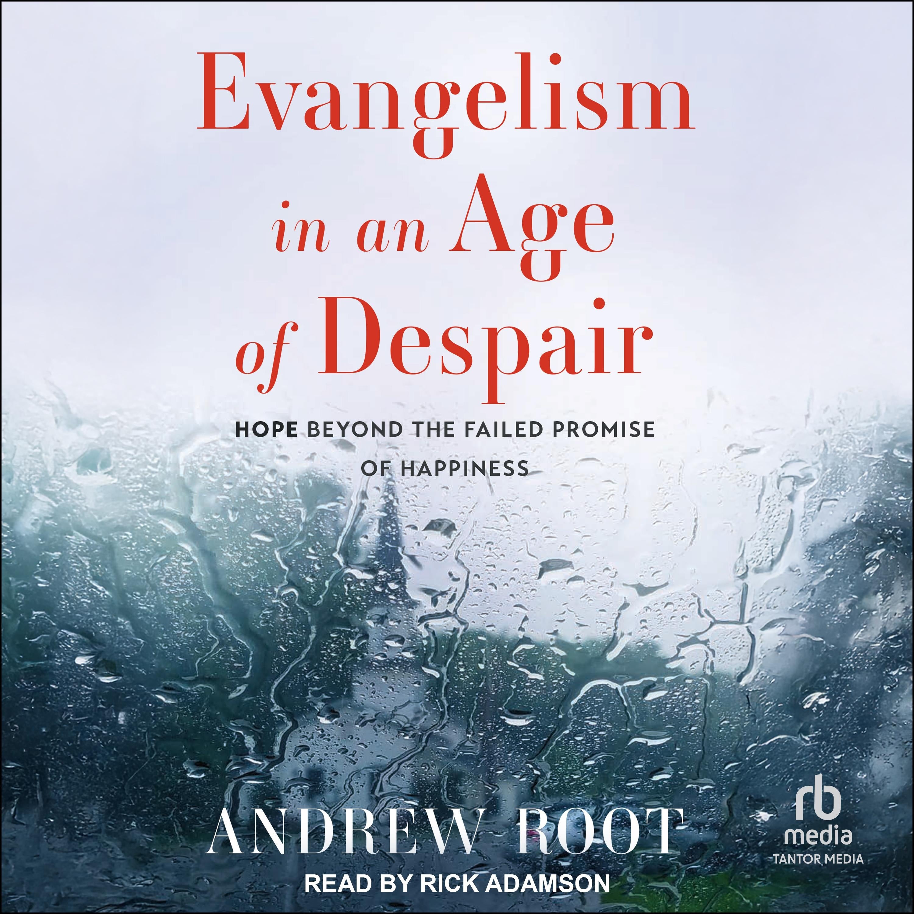 Evangelism in an Age of Despair