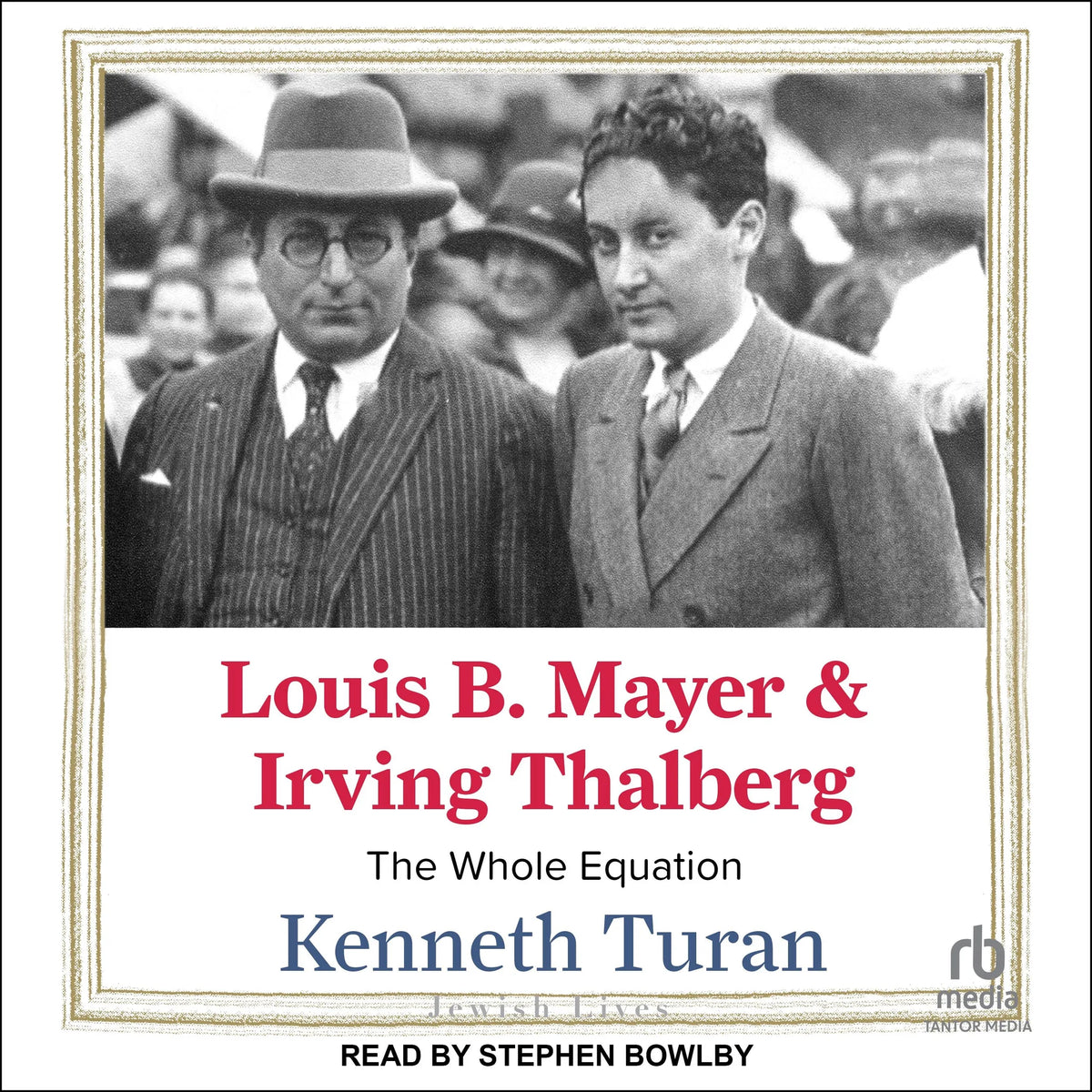 Louis B. Mayer and Irving Thalberg