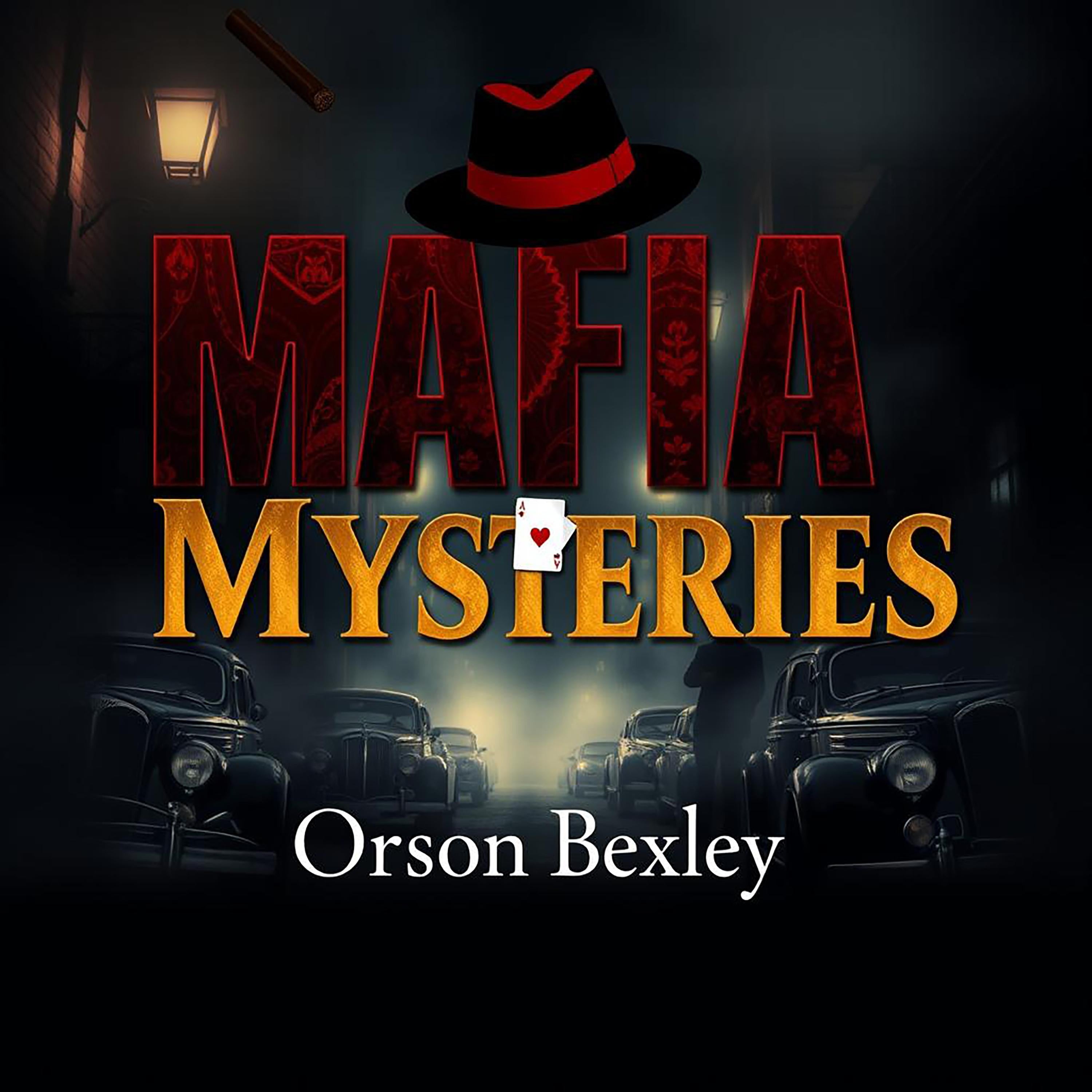 Mafia Mysteries: Secrets from the Underworld's Shadowy Realm