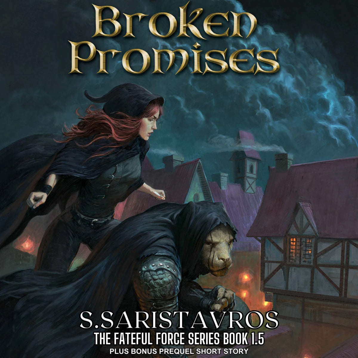 Broken Promises: An Epic Fantasy Adventure (The Fateful Force Book 1.5)