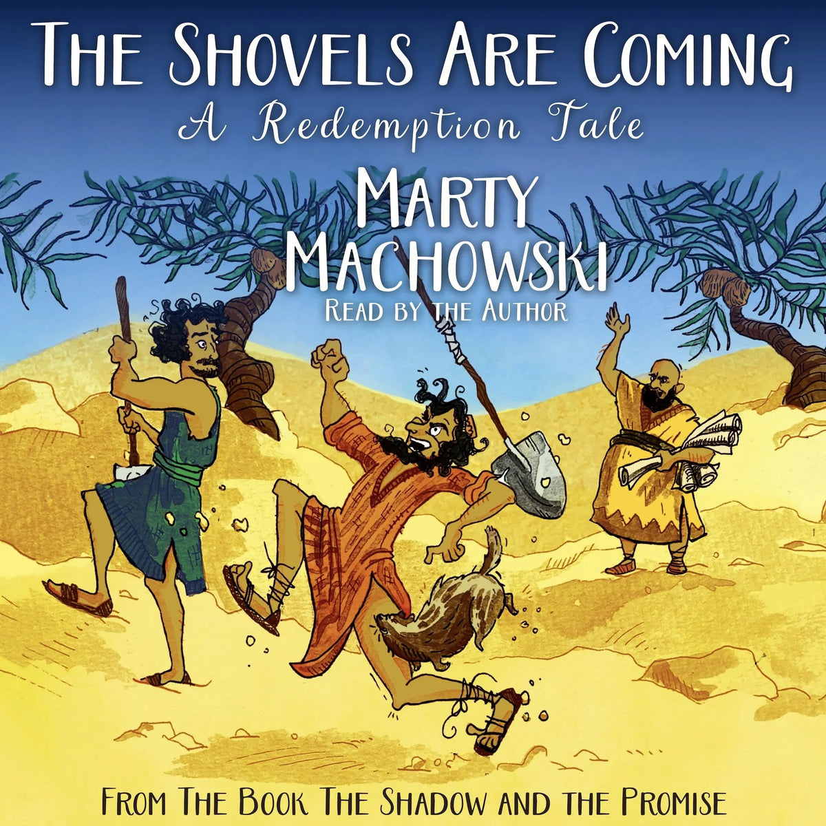 The Shovels are Coming