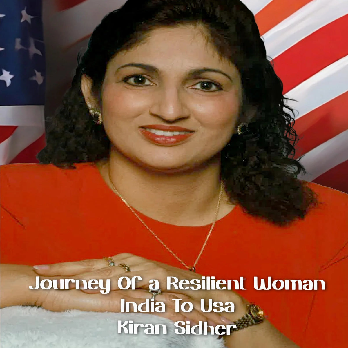 JOURNEY OF A RESILIENT WOMAN INDIA TO USA