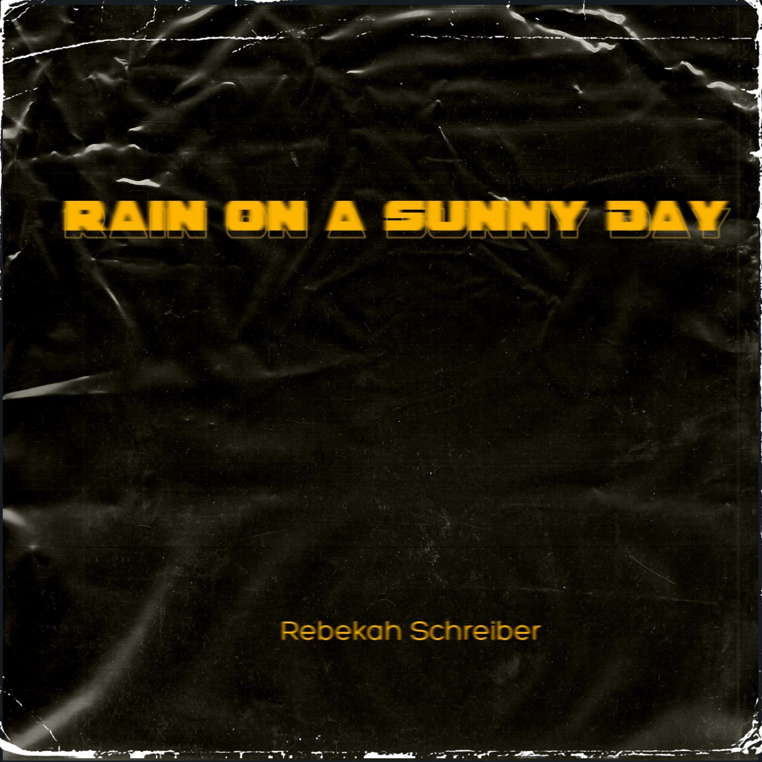 Rain on a Sunny Day