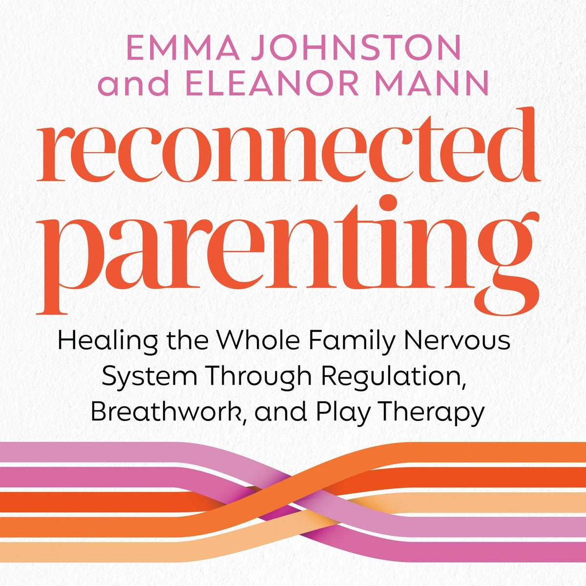 Reconnected Parenting