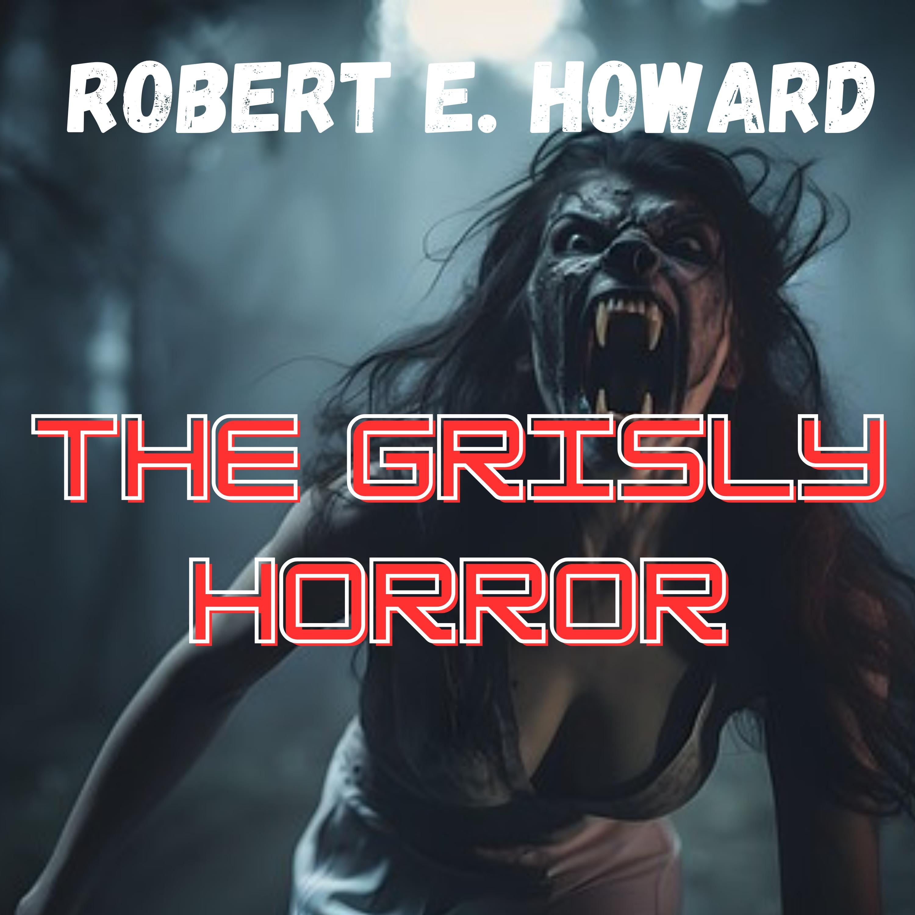 The Grisly Horror