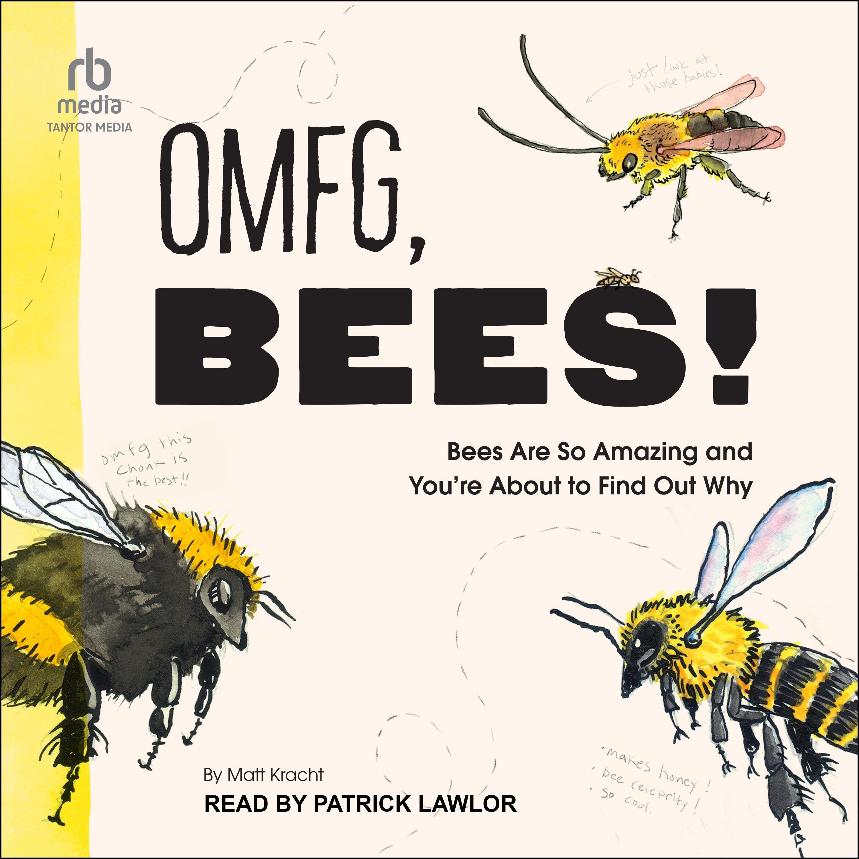OMFG, BEES!