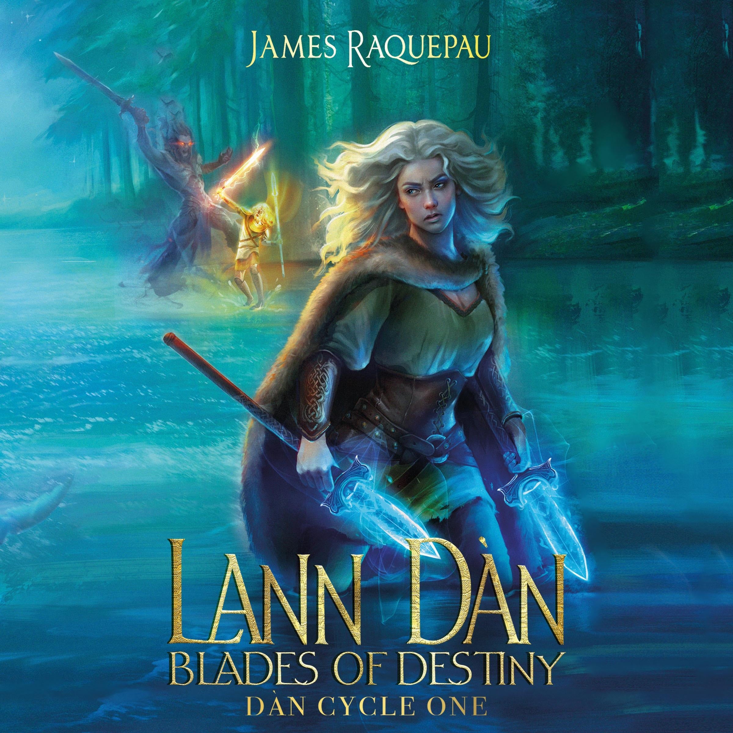 Blades of Destiny RE III (Book One) - An Epic Fantasy of War & Fate in Mythic Ireland