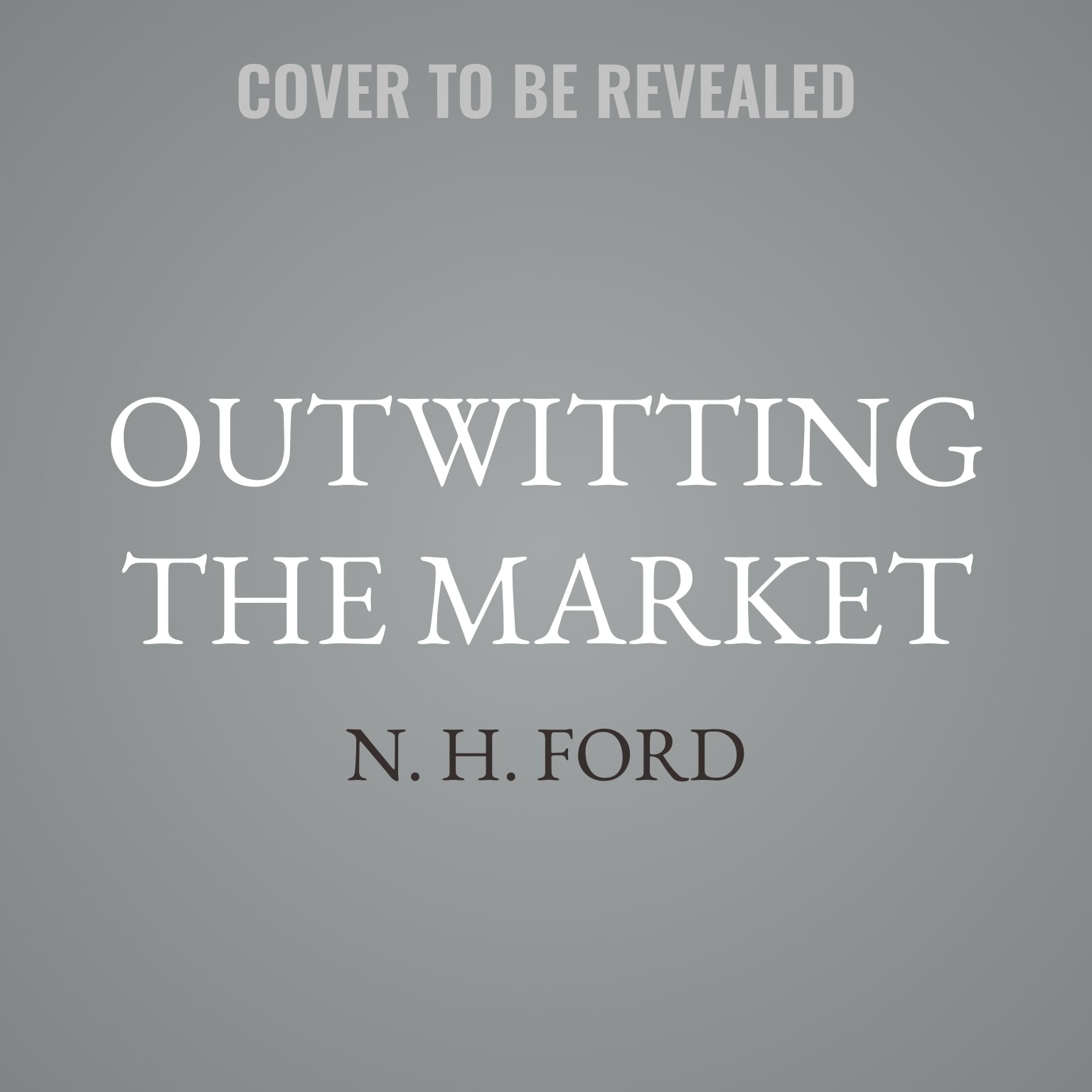Outwitting the Market