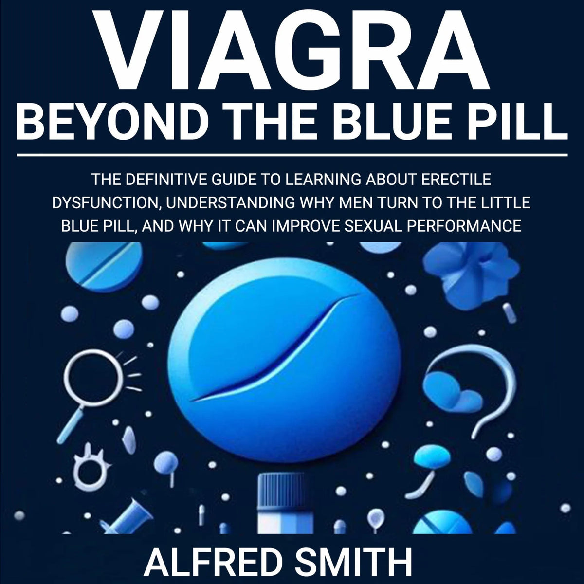 Viagra: Beyond the Blue Pill