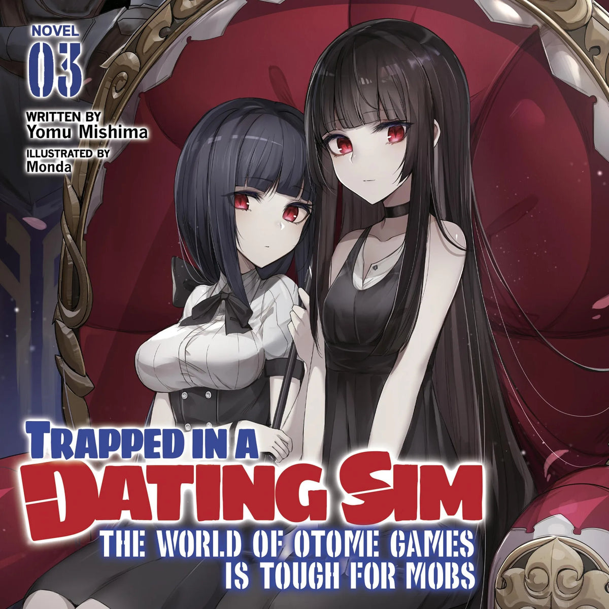 Trapped in a Dating Sim: The World of Otome Games is Tough for Mobs (Light Novel) Vol. 3