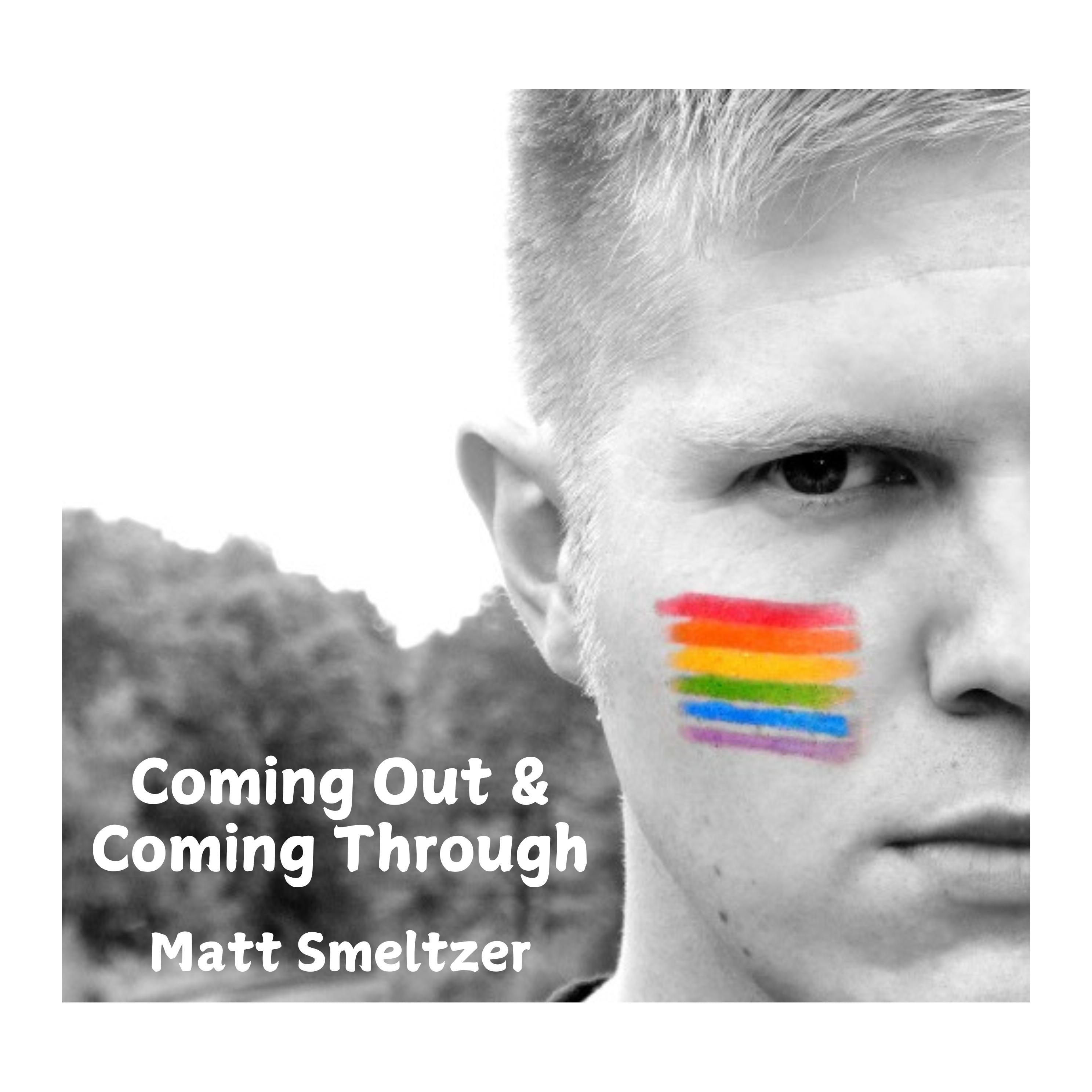 Coming Out & Coming Through