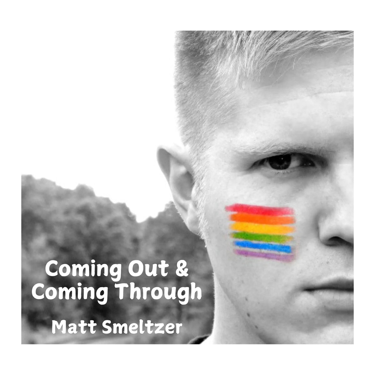Coming Out & Coming Through