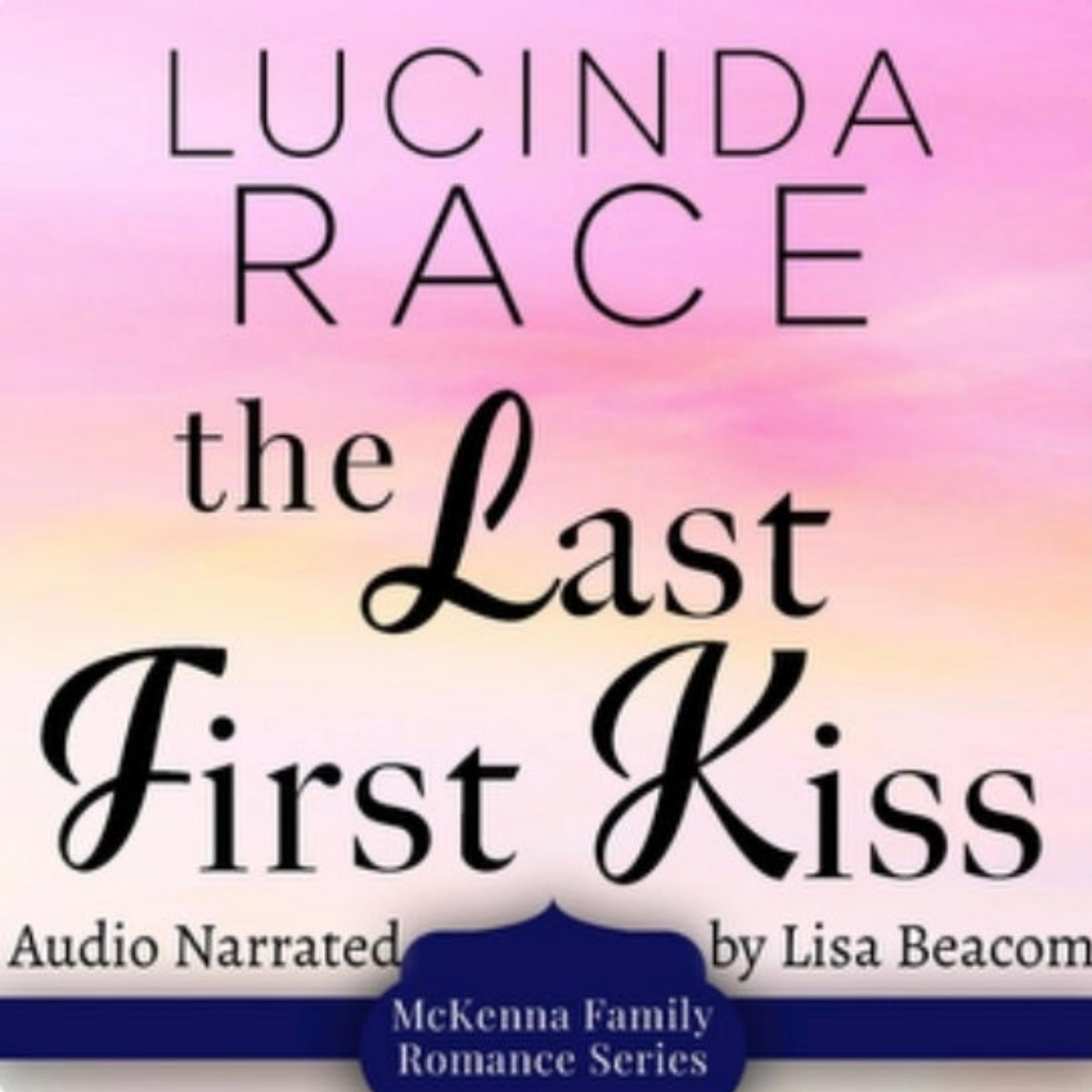 The Last First Kiss