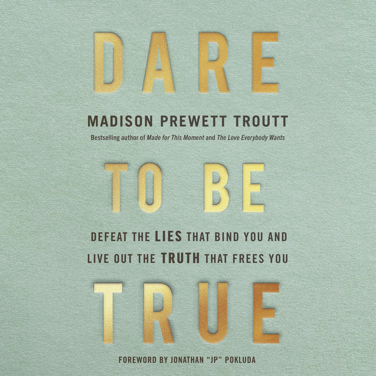 Dare to Be True