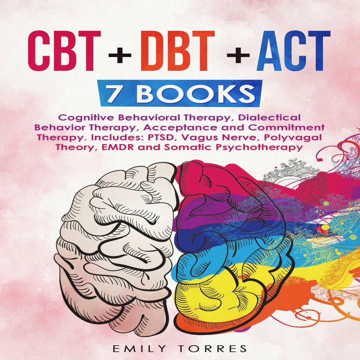 CBT + DBT + ACT