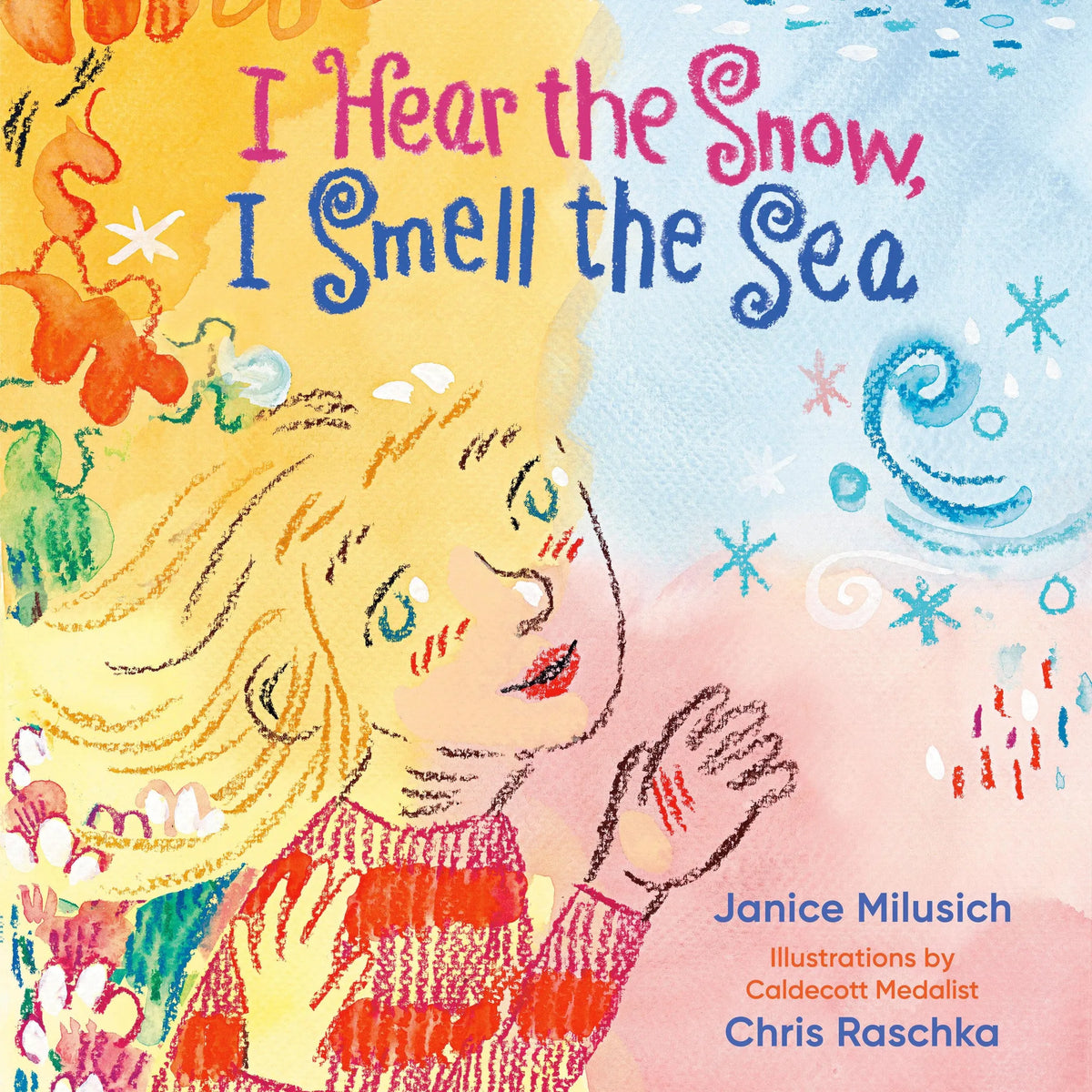 I Hear the Snow, I Smell the Sea