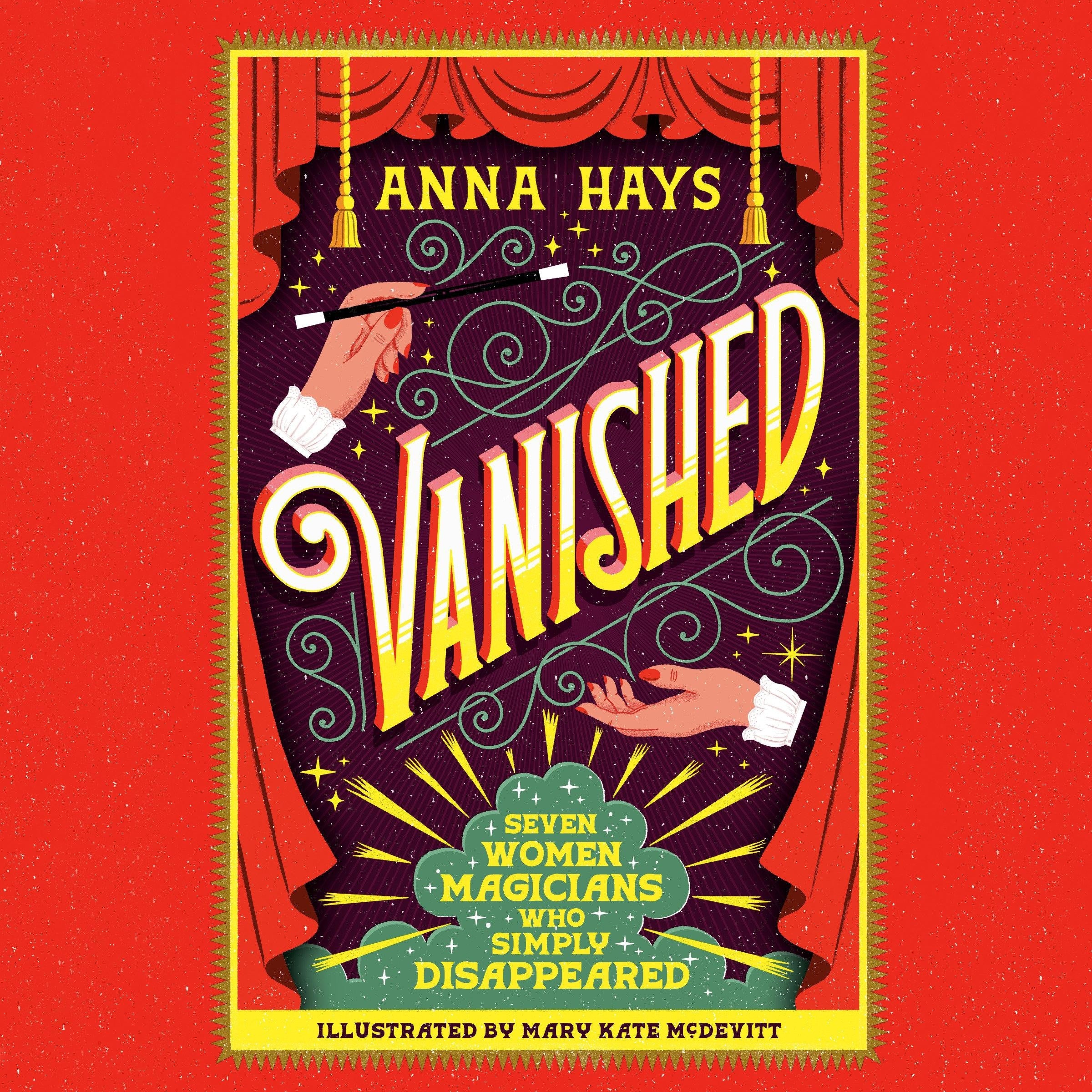 Vanished: Seven Women Magicians Who Simply Disappeared