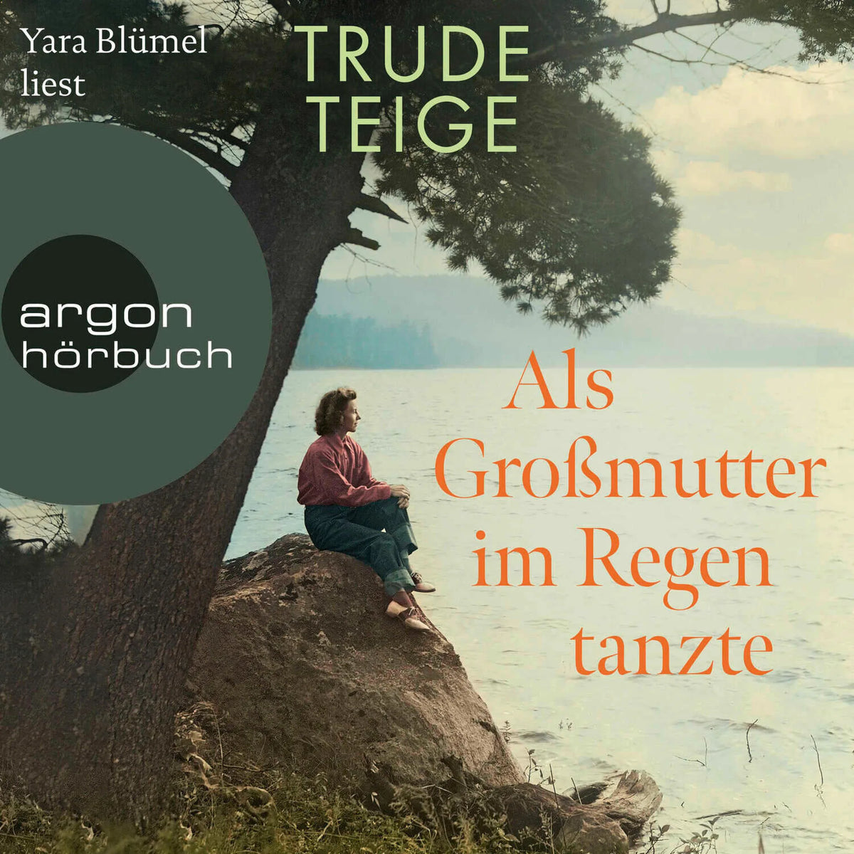 Als Großmutter im Regen tanzte - Die Großmutter-Reihe, Band 1 (Ungekürzte Lesung)
