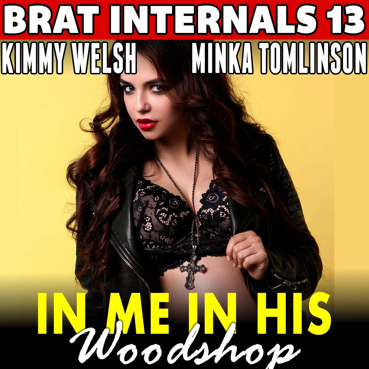 In Me In His Woodshop : Brat Internals 13 (Breeding Erotica Pregnancy Erotica Brat Erotica Age Gap Erotica)