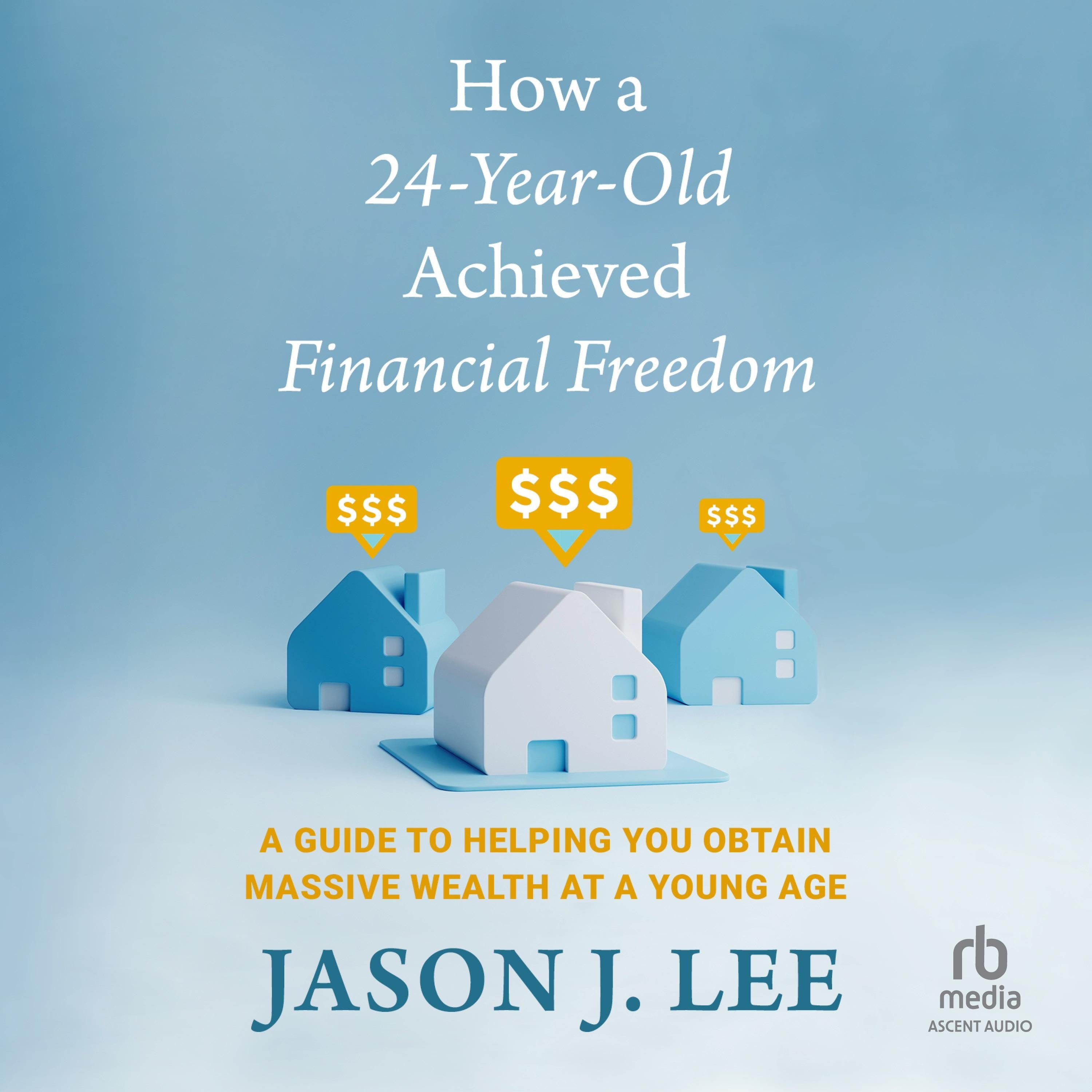 How a 24-Year-Old Achieved Financial Freedom