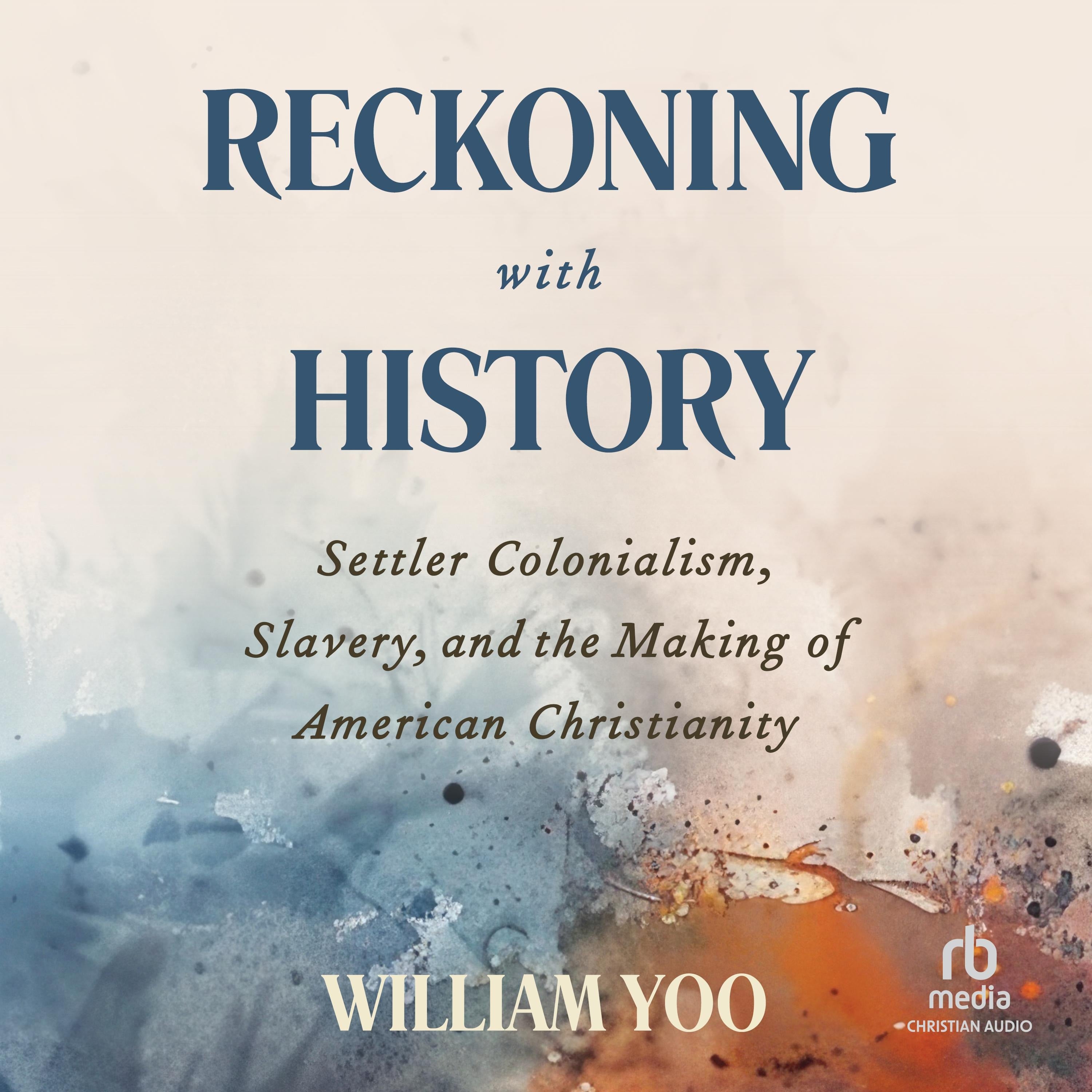 Reckoning with History