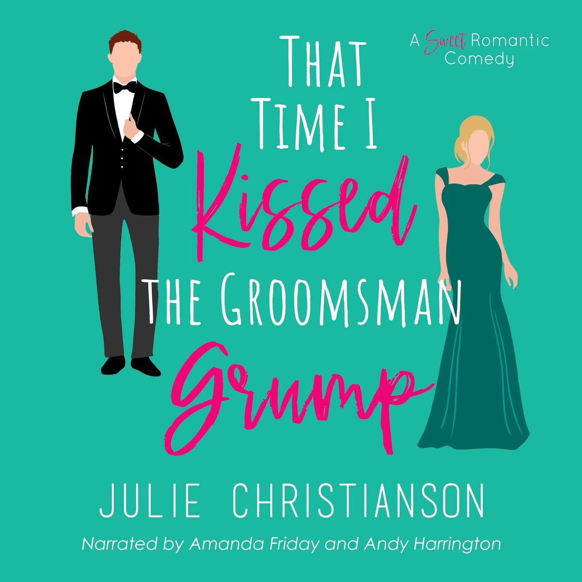 That Time I Kissed The Groomsman Grump