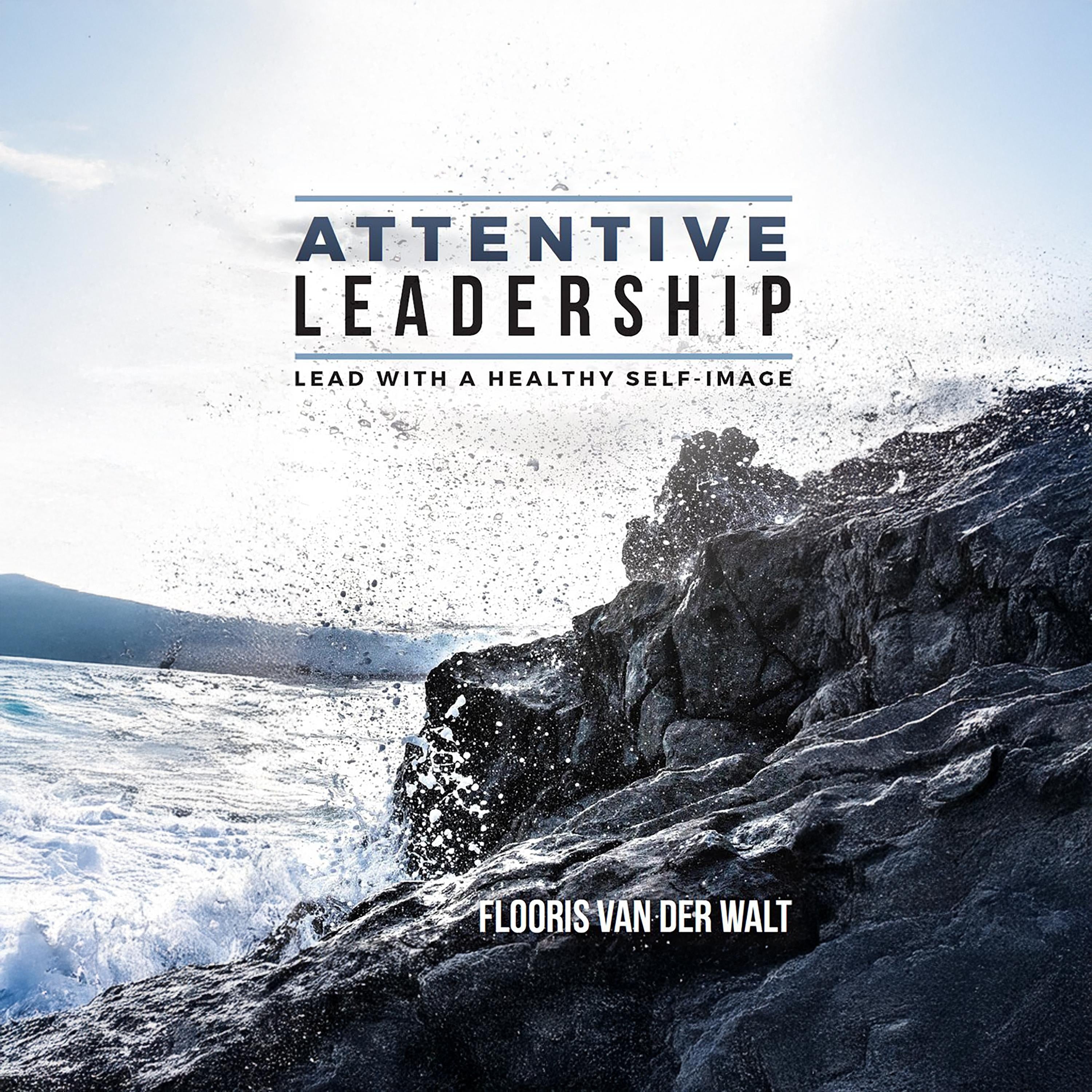 Attentive Leadership