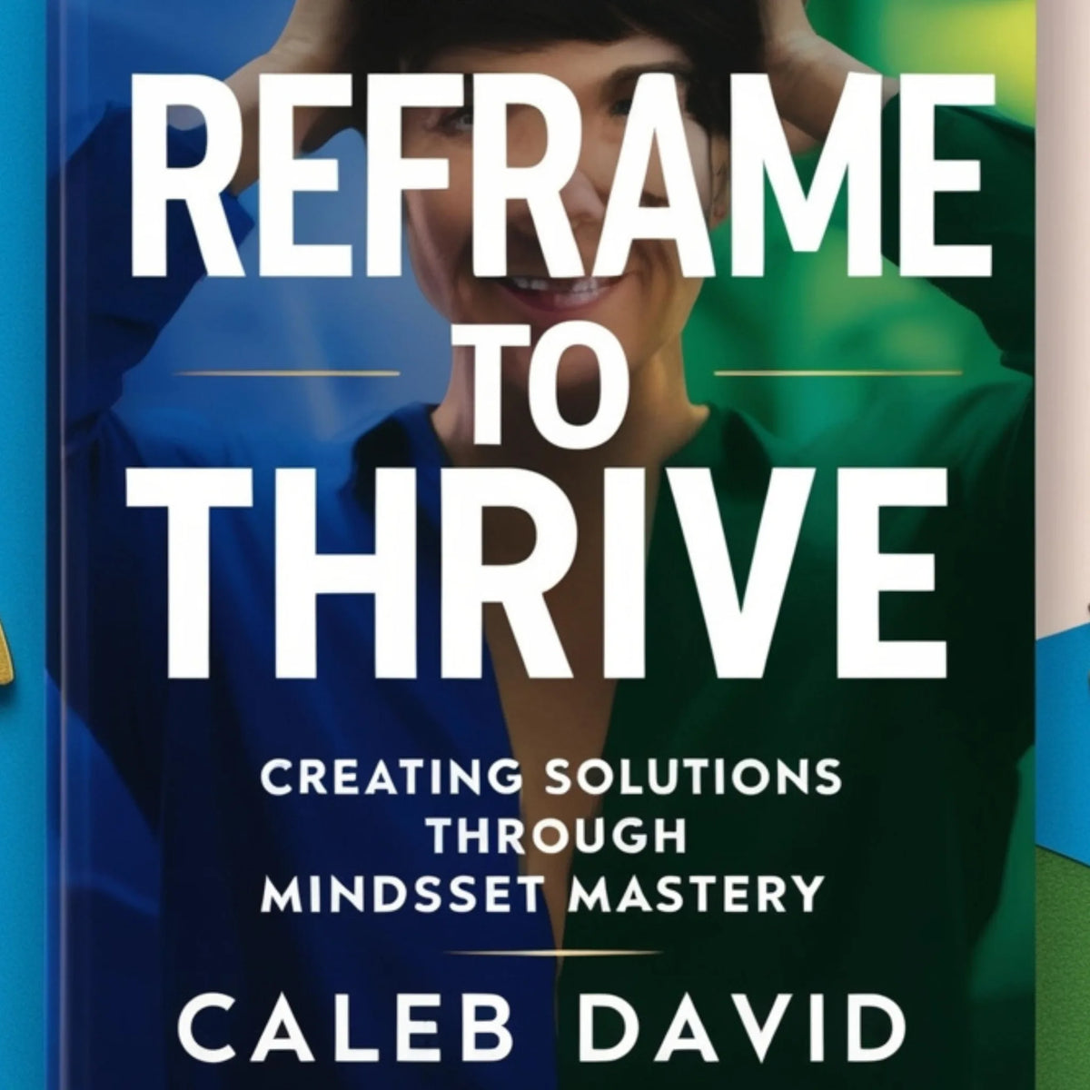 Reframe to Thrive