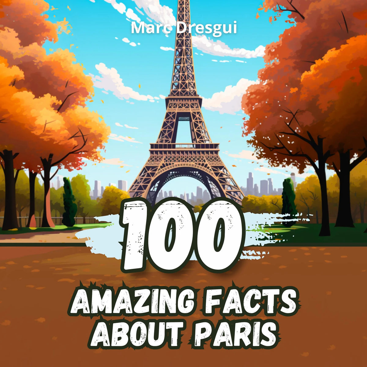 100 Amazing Facts about Paris