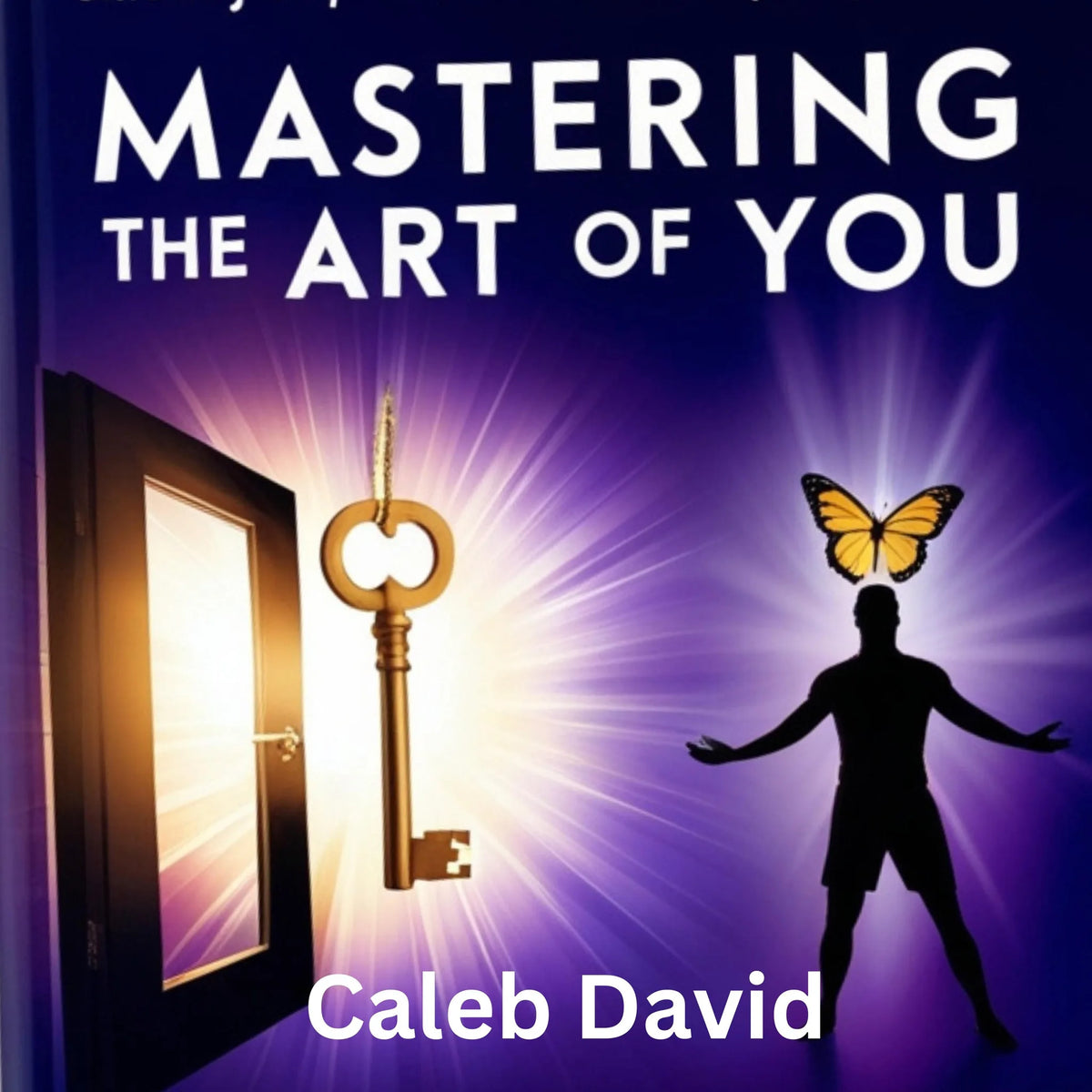 Mastering the Art of You