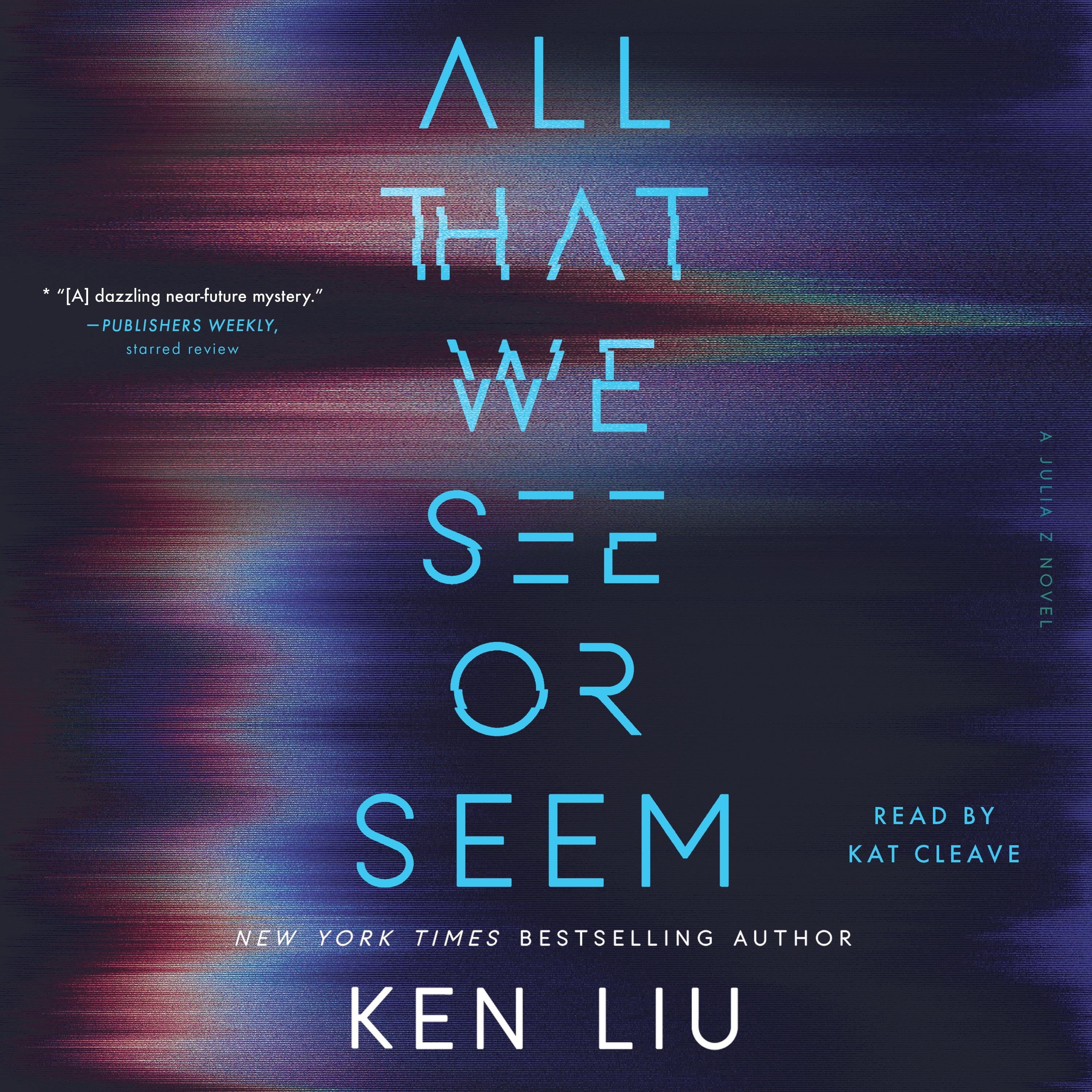 All That We See or Seem
